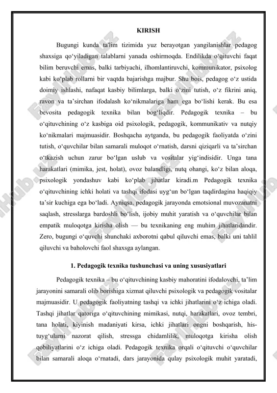 aoliyatning tashqi va ichki jihatlarini o‘z ichiga oladi. tashqi jihatlar qatoriga o‘qituvchining mimikasi, nutqi, harakatlari, ovoz tembri, tana holati, kiyinish madaniyati kirsa, ichki jihatlari ongni boshqarish, his-tuyg‘ularni nazorat qilish, stressga chidamlilik, muloqotga kirisha olish qobiliyatlarini o‘z ichiga oladi. pedagogik texnika orqali o‘qituvchi o‘quvchilar bilan samarali aloqa o‘rnatadi, dars jarayonida qulay psixologik muhit yaratadi, ta’lim va tarbiya vazifalarini muvaffaqiyatli amalga oshiradi. zamonaviy ta’lim tizimi o‘qituvchidan nafaqat bilimdonlikni, balki o‘z fikrini aniq va ta’sirli ifodalashni, turli xarakterdagi o‘quvchilar bilan individual ishlashni, darsni boshqarish va diqqatni jamlash kabi ko‘nikmalarni ham talab qiladi. bu esa bevosita pedagogik texnikaning rivojlangan darajasini ko‘rsatadi. o‘qituvchining nutqi ravon, talaffuzi to‘g‘ri, ohangdor bo‘lishi, har bir harakati ishonchli va tabiiy bo‘lishi kerak. uning holati, yuz ifodasi, ko‘z qarashi, hatto tana tili ham o‘quvchiga ruhiy ta’sir o‘tkazadi. pedagogik texnika o‘qituvchining nutqiy va jismoniy ifoda vositalarini ongli ravishda boshqarish san’ati sifatida qaraladi. pedagogik texnikaning asosiy xususiyatlari sifatida quyidagilarni ko‘rsatish mumkin: muloqot madaniyati, …