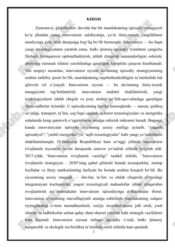 i — ilm-fan, ta’lim va ishlab chiqarish o‘rtasidagi integratsiyani kuchaytirish, yuqori texnologiyali mahsulotlar ishlab chiqarishni rivojlantirish va mamlakatni innovatsion iqtisodiyotga o‘tkazishdan iborat. innovatsion siyosatning muvaffaqiyatli amalga oshirilishi mamlakatning xalqaro reytinglardagi o‘rnini mustahkamlash, xorijiy investitsiyalarni jalb etish, yosh olimlar va tadbirkorlar uchun qulay shart-sharoit yaratish kabi strategik vazifalarni ham bajaradi. innovatsion siyosat nafaqat iqtisodiy o‘sish, balki ijtimoiy barqarorlik va ekologik xavfsizlikni ta’minlash omili sifatida ham qaraladi. 1. innovatsion siyosatning mohiyati va dolzarbligi innovatsion siyosat — bu davlat tomonidan amalga oshiriladigan, iqtisodiyotning raqobatbardoshligini oshirish, ilmiy-texnik salohiyatni rivojlantirish va yangi texnologiyalarni amaliyotga joriy etishni qo‘llab-quvvatlashga qaratilgan chora-tadbirlar majmuasidir. ushbu siyosatning asosiy mohiyati — jamiyat taraqqiyotini ta’minlashda ilm-fan, ta’lim va ishlab chiqarish o‘rtasidagi o‘zaro integratsiyani yo‘lga qo‘yish, resurslardan samarali foydalanish va iqtisodiy o‘sishni yangi texnologiyalar asosida shakllantirishdan iborat. innovatsion siyosat, asosan, ilmiy izlanishlar natijalarini iqtisodiy faoliyatga tatbiq etish, yangi texnologiyalar, mahsulotlar va xizmatlarni yaratish, ishlab chiqarish samaradorligini oshirish hamda inson kapitalini rivojlantirishni o‘z ichiga …