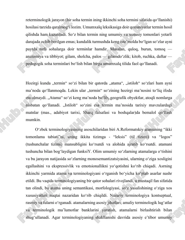nchi soha termini sifatida qoʻllanishi) hosilasi tarzida qaralmogʻi lozim. umumxalq leksikasiga doir qonuniyatlar termin hosil qilishda ham kuzatiladi. soʻz bilan termin ning umumiy va xususiy tomonlari yetarli darajada ochib berilgan emas; kundalik turmushda keng isteʼmolda boʻlgan soʻzlar ayni paytda turli sohalarga doir terminlar hamdir. masalan, quloq, burun, tomoq — anatomiya va tibbiyot; gilam, sholcha, palos — gilamdoʻzlik; kitob, ruchka, daftar — pedagogik soha terminlari boʻlish bilan birga umumxalq tilida faol qoʻllanadi. hozirgi kunda „termin“ soʻzi bilan bir qatorda „atama“, „istiloh“ soʻzlari ham ayni maʼnoda qoʻllanmoqda. lekin ular „termin“ soʻzining hozirgi maʼnosini toʻliq ifoda eta olmaydi. „atama“ soʻzi keng maʼnoda boʻlib, geografik obyektlar, atoqli nomlarga nisbatan qoʻllanadi. „istiloh“ soʻzini esa termin maʼnosida tarixiy mavzulardagi matnlar (mas., adabiyot tarixi, sharq falsafasi va boshqalar)da bemalol qoʻllash mumkin. o‘zbek terminologiyasining asoschilaridan biri a.reformatskiy atamaning “ikki tomonlama tabiati”ni, uning ikkita tizimga - “leksis” (til tizimi) va “logos” (tushunchalar tizimi) mansubligini ko‘rsatdi va alohida ajratib ko‘rsatdi. …