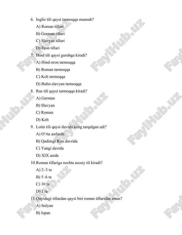c) rus tili d) yunon tili 19. yunon tili qaysi tarmoqqa kiradi? a) roman b) hind-eron c) yunon tarmoqqa d) kelt 20. hind-yevropa tillaridan bo‘lmagan tilni aniqlang. a) turkiy b) slavyan c) roman d) german 21. “filologiya” so‘zi qaysi tildan olingan? a) lotin b) yunon c) arab d) sanskrit 22. hind-yevropa tillarining “onasi” deb qaysi til nazarda tutiladi? a) sanskrit b) lotin c) ingliz d) yunon 23. roman tillarida eng ko‘p so‘zlashuvchiga ega til qaysi? a) portugaliya tili b) italyan tili c) ispan tili d) fransuz tili 24. “romaniya” so‘zi qaysi tushuncha bilan bog‘liq? a) hindiston b) rim imperiyasi c) germaniya d) gretsiya 25. slavyan tillariga kiruvchi tillar guruhi qaysi? a) rus, ukrain, belorus b) ispan, italyan, portugaliya c) ingliz, nemis, niderland d) arab, fors, hind 26. hind-yevropa tillari oilasining tarkibida nechta asosiy tarmoq mavjud? a) 5 b) 7 c) 12 d) 9 27. quyidagi tillardan qaysi biri qadimgi roman …