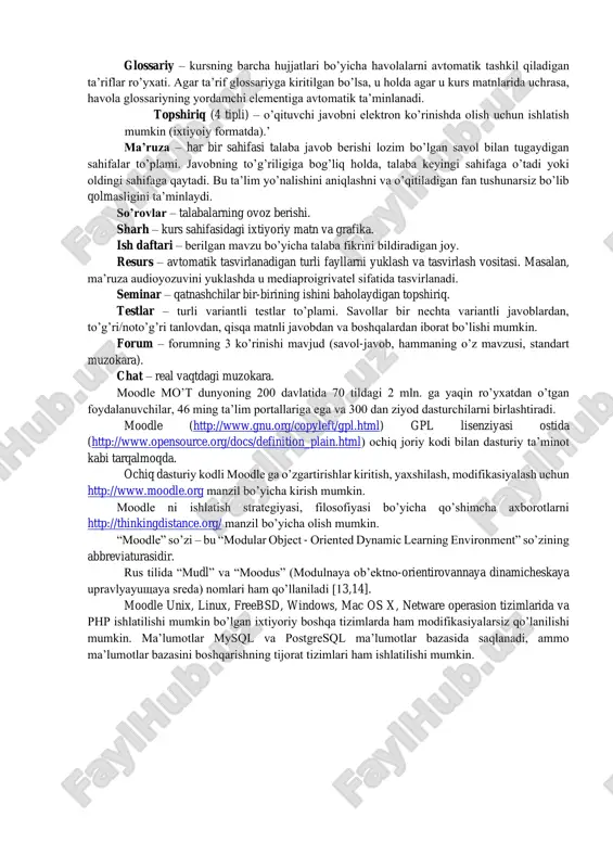 shunchalar omadli bo’ldiki, uni jahon hamjamiyati tan oldi [8]. moodle masofaviy sohada o’qitish jarayonini to’la qo’llab-quvvatlash uchun keng doiradagi imkoniyatlarni beradi – o’quv materiallarini turli usullarda berish, bilimlarni tekshirish va o’zlashtirish nazorati. moodle da 15 tipli interaktiv o’quv materiallari ko’rib chiqilgan. bu tiplarning har biri ko’plab imkoniyat va xususiyatlarga ega. scorm yoki aicc standart paketlari. bu o’quv materiallarini boshqa dasturlarda yaratishga ruxsat beradi. wiki (wiki) – qo’shiladigan, kengaytiriladigan va o’zgartiriladigan hujjat ustida hamkorlikda ishlashga ruxsat beradi. anketalar – ixtiyoriy ko’rinishda ishlatish mumkin, masalan, kursni yaratishni optimallash uchun. ma’lumotlar bazasi – formati va strukturasi cheklanmagan. http://www.gnu.org/ glossariy – kursning barcha hujjatlari bo’yicha havolalarni avtomatik tashkil qiladigan ta’riflar ro’yxati. agar ta’rif glossariyga kiritilgan bo’lsa, u holda agar u kurs matnlarida uchrasa, havola glossariyning yordamchi elementiga avtomatik ta’minlanadi. topshiriq (4 tipli) – o’qituvchi javobni elektron ko’rinishda olish uchun ishlatish mumkin (ixtiyoiy formatda).’ ma’ruza – har bir sahifasi talaba javob berishi lozim bo’lgan savol …