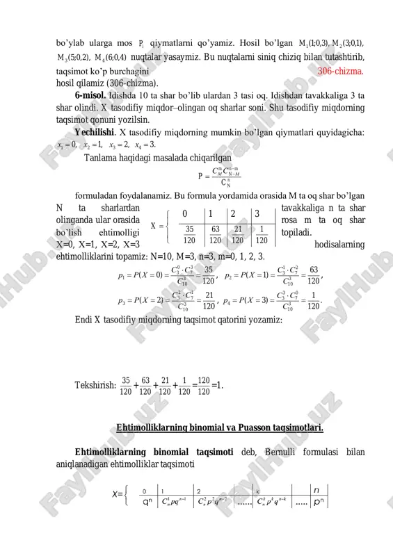 ulardan 3 tasi oq. idishdan tavakkaliga 3 ta shar olindi. x tasodifiy miqdor–olingan oq sharlar soni. shu tasodifiy miqdorning taqsimot qonuni yozilsin. yechilishi. x tasodifiy miqdorning mumkin bo’lgan qiymatlari quyidagicha: ,01 x ,12 x ,23 x .34 x tanlama haqidagi masalada chiqarilgan n n mn mn m m c ss p   formuladan foydalanamiz. bu formula yordamida orasida m ta oq shar bo’lgan n ta sharlardan tavakkaliga n ta shar olinganda ular orasida rosa m ta oq shar bo’lish ehtimolligi topiladi. x=0, x=1, x=2, x=3 hodisalarning ehtimolliklarini topamiz: n=10, m=3, n=3, m=0, 1, 2, 3. 120 35 )0( 3 10 3 7 0 3 1    s ss xrr , 120 63 )1( 3 10 2 7 1 3 2    s ss xrr , 120 21 )2( 3 10 1 7 2 3 3    s ss xrr , . 120 1 …