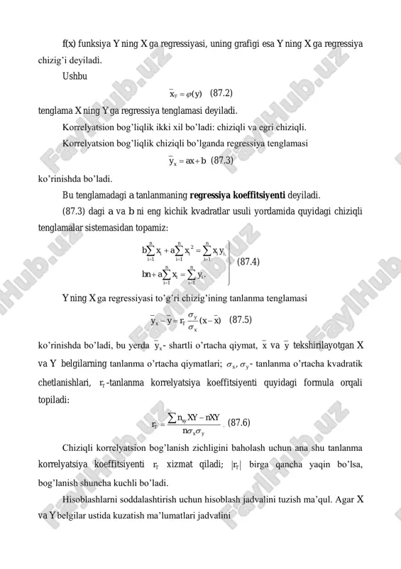 a quyidagi chiziqli tenglamalar sistemasidan topamiz:              . 11 , 11 2 1 n i i n i i i n i i n i i n i i yxabn yxxaxb (87.4) y ning x ga regressiyasi to’g’ri chizig’ining tanlanma tenglamasi )( xxryy x y tx    (87.5) ko’rinishda bo’ladi, bu yerda x y - shartli o’rtacha qiymat, x va y tekshirilayotgan x va y belgilarning tanlanma o’rtacha qiymatlari; yx  , - tanlanma o’rtacha kvadratik chetlanishlari, tr -tanlanma korrelyatsiya koeffitsiyenti quyidagi formula orqali topiladi: yx xy t n nxyxyn r     . (87.6) chiziqli korrelyatsion bog’lanish zichligini baholash uchun ana shu tanlanma korrelyatsiya koeffitsiyenti tr xizmat qiladi; tr birga qancha yaqin bo’lsa, bog’lanish shuncha kuchli bo’ladi. hisoblashlarni soddalashtirish uchun hisoblash jadvalini tuzish ma’qul. agar x va y belgilar ustida kuzatish ma’lumatlari jadvalini …