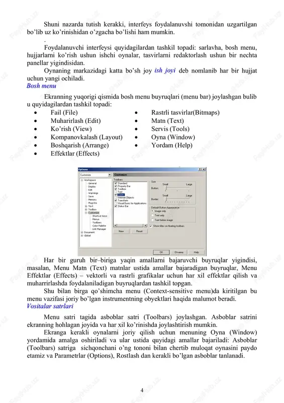 r) joylashgan bulib u quyidagilardan tashkil topadi: • fail (file) • muharirlash (edit) • ko’rish (view) • kompanovkalash (layout) • boshqarish (arrange) • effektlar (effects) • rastrli tasvirlar(bitmaps) • matn (text) • servis (tools) • oyna (window) • yordam (help) har bir guruh bir–biriga yaqin amallarni bajaruvchi buyruqlar yigindisi, masalan, menu matn (text) matnlar ustida amallar bajaradigan buyruqlar, menu effektlar (effects) – vektorli va rastrli grafikalar uchun har xil effektlar qilish va muharrirlashda foydalaniladigan buyruqlardan tashkil topgan. shu bilan birga qo’shimcha menu (context-sensitive menu)da kiritilgan bu menu vazifasi joriy bo’lgan instrumentning obyektlari haqida malumot beradi. vvvooosssiiitttaaalllaaarrr sssaaatttrrrlllaaarrriii menu satri tagida asboblar satri (toolbars) joylashgan. asboblar satrini ekranning hohlagan joyida va har xil ko’rinishda joylashtirish mumkin. ekranga kerakli oynalarni joriy qilish uchun menuning oyna (window) yordamida amalga oshiriladi va ular ustida quyidagi amallar bajariladi: asboblar (toolbars) satriga sichqonchani o’ng tononi bilan chertib muloqat oynasini paydo etamiz va parametrlar (options), rostlash dan …