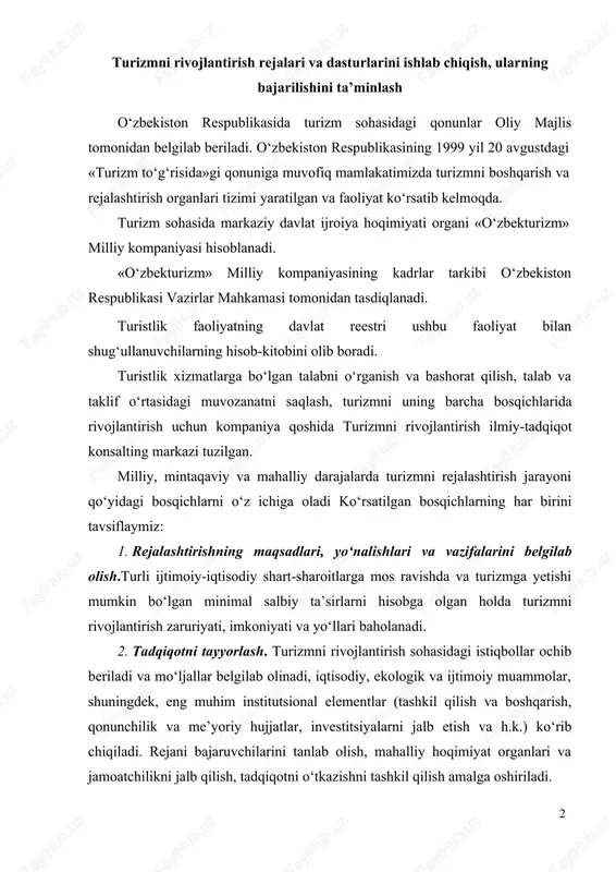 ilish va boshqarish, qonunchilik va me’yoriy hujjatlar, investitsiyalarni jalb etish va h.k.) ko‘rib chiqiladi. rejani bajaruvchilarini tanlab olish, mahalliy hoqimiyat organlari va jamoatchilikni jalb qilish, tadqiqotni o‘tkazishni tashkil qilish amalga oshiriladi. turizmni rejalashtirshning bosqichlari 3. rejalashtirishning barcha elementlarini tadqiq etish.bunda turizmning barcha jihatlari (geografiya, raqobatlashuvchi turistik firmalar, turistlarning kelishidagi tendensiyalar, mavjud va potensial diqqatga sazovor joylar, joylashtirish, transport, ovqatlanish vositalari va h.k.) bo‘yicha miqdoriy va sifat omillari va ko‘rsatkichlari aniqlanadi, bevosita joyning o‘zida ob’ektlar tadqiq etiladi, hujjatlar o‘rganiladi, mahalliy hoqimiyat organlari va jamoatchilik vakillari bilan munozarali kengashlar o‘tkaziladi. 4. analiz va sintez. turizmning rejalashtirilayotgan turining barcha tashkil etuvchilarini tadqiq qilish natijasida olingan axborotni sifat va son jihatidan qayta ishlash amalga oshiriladi, shuningdek, ishlarning holatini yanada to‘liqroq tushunish uchun tahlilning turli komponentlari birlashtiriladi va integratsiya qilinadi. turizm bozorining kon’yunkturasi va uni iqtisodiy ta’sirlar, turizmning institutsional elementlari va h.k.lar tahlil qilinadi. turizmni rivojlantirishning asosiy imkoniyatlari, unda muammolar va to‘sqinlik qiluvchi omillar aniqlanadi, …