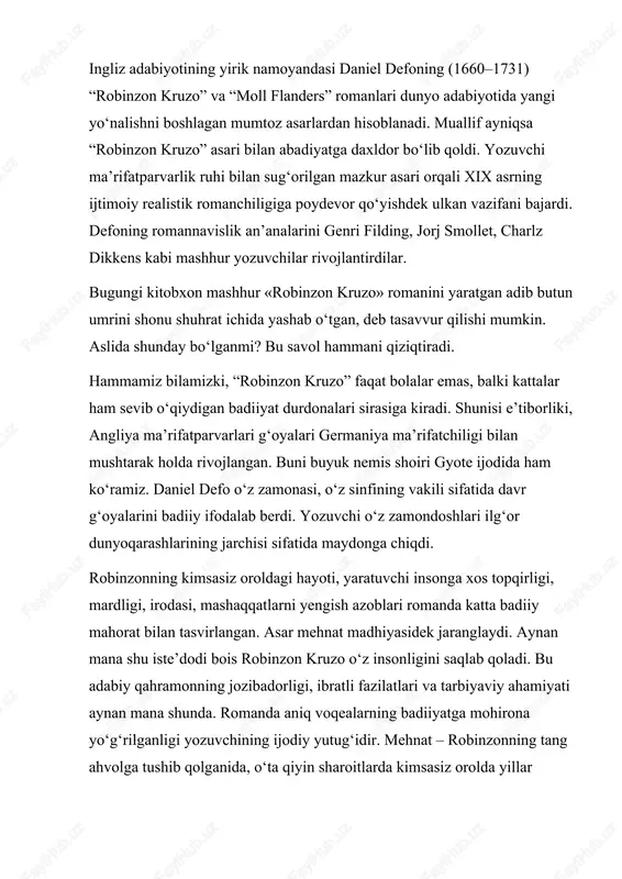 bilishdagi bosh omil sifatida ko‘rsatiladi. daniel defo, tadqiqotchilarning hisoblashlaricha, 400 ga yaqin publitsistik maqolalar, pamfletlar yozgan qalam sohibidir. bu asarlar ko‘plab jahon tillariga tarjima qilingan. defoning ijodiy fantaziya quvvati bilan yaratilgan bu asarlar yurtdoshlari uchun favqulodda hodisa va tengsiz jasorat namunasi hisoblanadi. muallifning o‘zi ham hayotda hisobsiz mashaqqatlarni boshidan kechirdi. shunga qaramay, u matonat va chidam bilan qiyinchiliklarni yengib, o‘z maqsadlariga erisha bordi. defo angliyaning birinchi professional jurnalisti, siyosiy qarashlari bilan o‘zgalarga ta’sir o‘tkaza oladigan gazeta muharriri va hukumatning eng mas’ul shaxslariga doir sirlardan yaxshi xabardor adib edi. biroq murakkab sharoit, shafqatsiz ijtimoiy va siyosiy jangu jadallar tufayli u o‘zi ko‘zlagan maqsadlarini to‘la-to‘kis amalga oshira olmadi. siyosiy tartibsizliklar va nosozliklar, nizo va nifoqlar, saroyning fitnayu fasodlariga aralashib qoldi, biroq zamondoshlarini qiziqtiradigan hayotiy voqealar haqidagi kitoblarini chop ettiraveradi. defo butun umri davomida goh ochiqchasiga, goh yashirin, turli taxalluslar ostida zamonasining o‘tkir siyosiy va xalqaro masalalariga o‘z munosabatini bildirib bordi, pamfletlar e’lon …