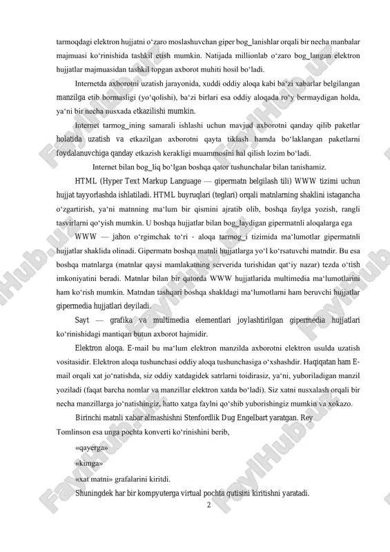 opgan. ular butun tarmoq boʻylab taqsimlanishi mumkin masalan, siz kompyuteringizda oʻqiyotgan elektron darslikning matni bir manbadan, undagi rasmlar va tovush ikkinchi manbadan, videotasvir va izohlar uchinchi manbadan yig‗ilishi mumkin. shunday qilib, 2 tarmoqdagi elektron hujjatni oʻzaro moslashuvchan giper bog‗lanishlar orqali bir necha manbalar majmuasi koʻrinishida tashkil etish mumkin. natijada millionlab oʻzaro bog‗langan elektron hujjatlar majmuasidan tashkil topgan axborot muhiti hosil boʻladi. internetda axborotni uzatish jarayonida, xuddi oddiy aloqa kabi ba‘zi xabarlar belgilangan manzilga etib bormasligi (yoʻqolishi), ba‘zi birlari esa oddiy aloqada roʻy bermaydigan holda, ya‘ni bir necha nusxada etkazilishi mumkin. internet tarmog‗ining samarali ishlashi uchun mavjud axborotni qanday qilib paketlar holatida uzatish va etkazilgan axborotni qayta tiklash hamda boʻlaklangan paketlarni foydalanuvchiga qanday etkazish kerakligi muammosini hal qilish lozim boʻladi. internet bilan bog‗liq boʻlgan boshqa qator tushunchalar bilan tanishamiz. html (hyper text markup language — gipermatn belgilash tili) www tizimi uchun hujjat tayyorlashda ishlatiladi. html buyruqlari (teglari) orqali matnlarning shaklini istagancha …