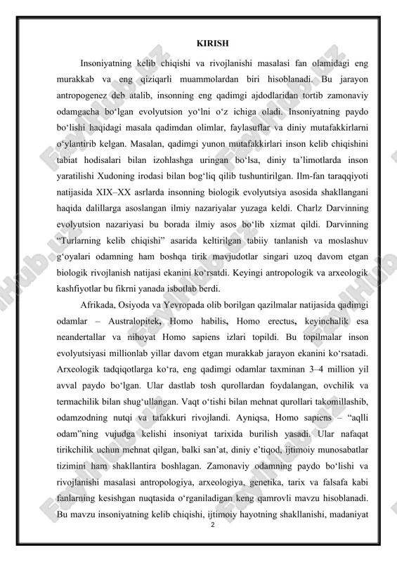 ayniqsa, homo sapiens – “aqlli odam”ning vujudga kelishi insoniyat tarixida burilish yasadi. ular nafaqat tirikchilik uchun mehnat qilgan, balki san’at, diniy e’tiqod, ijtimoiy munosabatlar tizimini ham shakllantira boshlagan. zamonaviy odamning paydo bo‘lishi va rivojlanishi masalasi antropologiya, arxeologiya, genetika, tarix va falsafa kabi fanlarning kesishgan nuqtasida o‘rganiladigan keng qamrovli mavzu hisoblanadi. bu mavzu insoniyatning kelib chiqishi, ijtimoiy hayotning shakllanishi, madaniyat va sivilizatsiyaning dastlabki ildizlarini tushunishda muhim ahamiyat kasb etadi. shu bois, zamonaviy odamning evolyutsion taraqqiyotini o‘rganish nafaqat tarixiy, balki falsafiy va ma’naviy jihatdan ham katta ahamiyatga ega. 2. insonning ijtimoiy hayotga o‘tishi va madaniy taraqqiyoti insoniyatning paydo bo‘lishi va rivojlanishida eng muhim bosqichlardan biri bu ijtimoiy hayotga o‘tish jarayoni bo‘ldi. dastlabki odamlar – avstralopiteklar va homo habilis vakillari yakka-yakka yoki kichik guruhlarda ovchilik va termachilik bilan shug‘ullangan. ularning ijtimoiy aloqalari juda sodda bo‘lib, asosan tirik qolish ehtiyoji bilan bog‘liq edi. ammo vaqt o‘tishi bilan odamzodning ongida va hayot tarzida sezilarli o‘zgarishlar …