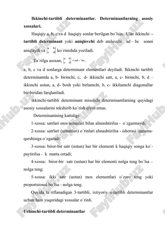 ikkilamchi diagonallar bir-biridan farqlaniladi. (1) standart ifoda sodda tuzilishga ega. aik elementlar bo`yicha hisoblanadigan δ yig`indini sarryus qoidasi yordamida tuzish mumkin. determinant ustunlariga o`ngdan birinchi va ikkinchi ustunlarini ko`chirib yozib, kengaytirilgan jadval tuzamiz: bosh diagonal yo`nalishida joylashgan elementlar ko`paytirilib mus-bat ishora bilan, ikkilamchi diagonal yo`nalishidagi elementlar ko`pay-tirilib manfiy ishora bilan olinsa, (1) yig`indi hosil bo`ladi. δ yig`indi uchburchaklar usulida ham tuzilishi mumkin: oldidagi ishorasi bilan birga har bir ko`paytma determinantning hadi deyiladi. har bir ko`paytma determinantning har bir satri va ustuni element – vakillaridan tarkib topgan. (1) ifodaning standart deyilishiga sabab, uning har bir hadida ko`paytuvchi elementlar birinchi indeks - satr nomerining o`sish tartibida joylashtirilgan. ikkinchi indeks ustun nomerlari esa qu-yidagi tartibda joylashgan: (2) (3) (2) va (3) 1, 2 va 3 sonlarining o`rin almashtirishlaridir. (1, 2, 3) tartiblangan o`rin almashtirishga asosiy o`rin almashtirish deyiladi. agar o`rin almashtirishda uning ikki aniq elementlari o`rinlari almash-tirilsa, ushbu elementlar transpozitsiyalangan deyiladi. transpozitsiyalanganda o`rin …