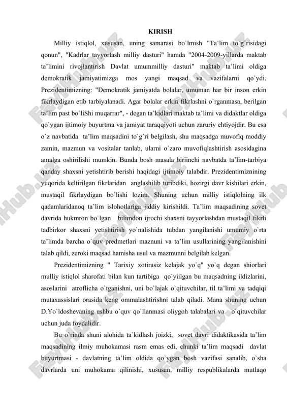 un d.yo`ldoshevaning ushbu o`quv qo`llanmasi oliygoh talabalari va o`qituvchilar uchun juda foydalidir. bu o`rinda shuni alohida ta`kidlash joizki, sovet davri didaktikasida ta’lim maqsadining ilmiy muhokamasi rasm emas edi, chunki ta’lim maqsadi davlat buyurtmasi - davlatning ta’lim oldida qo`ygan bosh vazifasi sanalib, o`sha davrlarda uni muhokama qilinishi, xususan, milliy respublikalarda mutlaqo mumkin emas edi. shuning uchun mustaqillik havosida yayrab nafas olayotgan va dunyo iqtisodiy, ilmiy-madaniy hamjamiyatiga o`zining mustaqil taraqqiyot yo`li asosida shahdam qadamlar bilan kirib borayotgan o`lkamizdagi har bir masala tog`risida, prezidentimizning "yuksak ma`naviyat - yengilmas kuch"asarlarida bayon etgan quyidagi fikrlari ta’lim maqsadiga ham to`la-to`kis aloqadordir: "agar biz… bu o`ta muhim ishni o`z holiga, o`zibo`larchilikka tashlab qo`yadigan bo`lsak, muqaddas qadriyatlarimizga yo`g`rilgan va ulardan oziqlanadigan ma`naviyatimizdan, tarixiy xotiramizdan ayrilib, oxir-oqibatda o`zimiz intilgan umumbashariy taraqqiyot yo`lidan chetga chiqib qolishimiz mumkin. el-yurtimiz ko`p asrlik tarixi davomida bunday mash’um xotiralarni necha bor ko`rgan, ularning jabrini tortgan. shunday asoratlar tufayli tilimiz, dinimiz va ma`naviyatimiz bir paytlar …