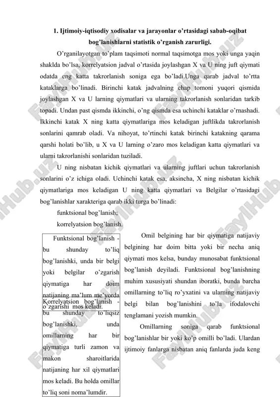 bat funktsional bog’lanish deyiladi. funktsional bog’lanishning muhim xususiyati shundan iboratki, bunda barcha omillarning to’liq ro’yxatini va ularning natijaviy belgi bilan bog’lanishini to’la ifodalovchi tenglamani yozish mumkin. korrelyatsion bog’lanish - bu shunday to’liqsiz bog’lanishki, unda omillarning har bir qiymatiga turli zamon va makon sharoitlarida natijaning har xil qiymatlari mos keladi. bu holda omillar to’liq soni noma’lumdir. omillarning soniga qarab funktsional bog’lanishlar bir yoki ko’p omilli bo’ladi. ulardan ijtimoiy fanlarga nisbatan aniq fanlarda juda keng foydalaniladi, chunki funktsional bog’lanishlar tabiiy hodisalar orasida ko’p uchraydi. omillarning har bir qiymatiga turli zamon va makon sharoitlarida natijaviy belgining aniq qiymatlari emas, balki har xil qiymatlari mos keladigan bog’lanish korrelyatsion bog’lanish yoki munosabat deyiladi. korrelyatsion bog’lanishning xarakterli xususiyati shundan iboratki, bunda omillarning to’liq soni noma’lum bo’ladi. korrelyatsiya so’zi lotincha correlation so’zidan olingan bo’lib, o’zaro munosabat, muvofiqlik, bog’liqlik degan lug’aviy ma’noga ega. bu atamani statistika faniga ingliz biologi va statistik frensis galto x1x-asr oxirida kiritgan. bir belgi …