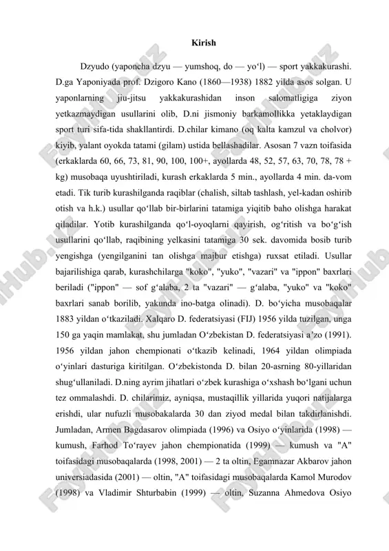 rlanishdi. jumladan, armen bagdasarov olimpiada (1996) va osiyo oʻyinlarida (1998) — kumush, farhod toʻrayev jahon chempionatida (1999) — kumush va "a" toifasidagi musobaqalarda (1998, 2001) — 2 ta oltin, egamnazar akbarov jahon universiadasida (2001) — oltin, "a" toifasidagi musobaqalarda kamol murodov (1998) va vladimir shturbabin (1999) — oltin, suzanna ahmedova osiyo chempionatida (1999) — bronza medallarini qoʻlga kiritishgan. dzyudo(yaponcha:柔道)- soʻzma-soʻz tarjima qilinganda „yengil yoʻl“ maʼnosini anglatadi. sharq yakka kurashlari orasida mashhur boʻlgan bu sport turi vatani yaponiya boʻlib xix asr boshlarida [2] 嘉納 治五郎 tomonidan dzyudo qonun qoidalari yaratilgan. olimpiada oʻyinlari dasturiga 1964-yili kiritilgan ushbu sport turi, oʻzbekistonda ham ommaviy sport turlaridan biri hisoblanib, mustaqil oʻzbekiston tarixida olimpiada oʻyinlarida qoʻlga kiritilgan 21 ta medaldan 4 tasi dzyudochilar hissasiga toʻgʻri keladi.dzyudo – jangovar sport sifatida qo’llaniladigan jang san’ati va shaxsiy himoya qilish uchun xizmat qilish, jiu-jitsu kabi turli xil jang san’lariga qo’shilish va kuchli jang san’ati yaratish maqsadida yaratilgan. to’liq. dzyudoning …