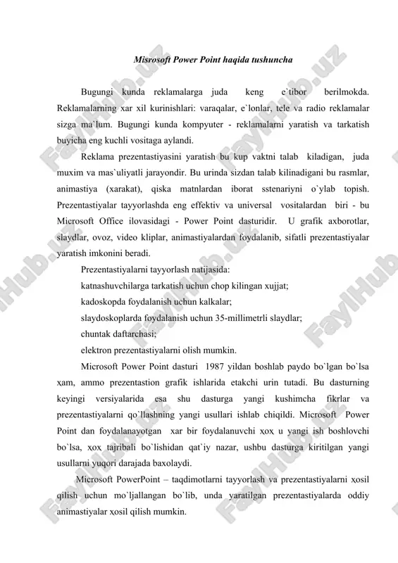 arda oddiy animastiyalar hosil qilish mumkin. prezentastiya – ma`ruza, biznez reja va hokazolar bo`lishi mumkin. har bir prezentastiya bir necha slayddan tashkil topgan bo`lishi mumkin. misrosoft power point - universal, imkoniyatlari keng bo`lgan, ko`rgazmali grafika amaliy dasturlari sirasiga kiradi va matn, rasm, chizma, grafiklar, animastiya effektlari, ovoz, videorolik va boshkalardan tashkil topgan slaydlarni yaratish imkonini beradi. power point dasturi misrosoft firmasining prezentastiyalar (takdimot qilish, ya`ni tanishtirish) bilan ishlash uchun eng qulay bo`lgan dasturiy vositalardan biridir. bu dastur orqali barcha ko`rgazmali qurollarni yaratish va ba`zi joylarda esa ma`lumotlar bazasi sifatida xam qo`llash mumkin. ayrim hollarda bu dasturdan multimedia vositalarini boshqarish va ularni ko`llab, namoyish etuvchi qurilmalarga yuborish vazifalarini xam bajarish mumkin. dasturdagi asosiy tushunchalar bu - slayd va prezentastuya tushunchalaridir. prezentastiya (taqdimot) - yaratilayotgan slaydlar turkumi va uni namoyish etish uchun beriladigan fayl nomi. masalan: prezentastiya - power point dasturi ochilganda, sarlavxalar katorida paydo bo`lib, yaratilgan yoki yaratilayotgan takdimotning ayni vaqtdagi …