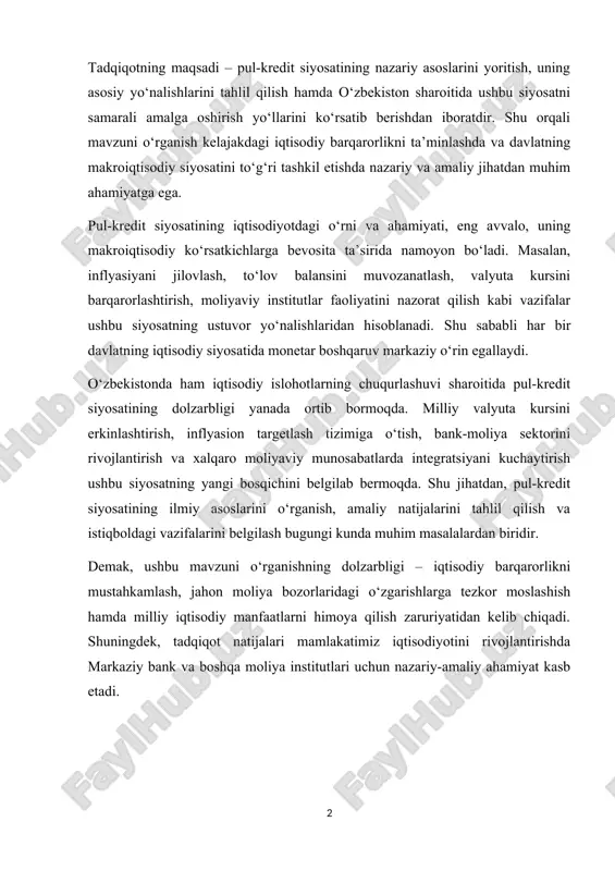 boratdir. shu orqali mavzuni o‘rganish kelajakdagi iqtisodiy barqarorlikni ta’minlashda va davlatning makroiqtisodiy siyosatini to‘g‘ri tashkil etishda nazariy va amaliy jihatdan muhim ahamiyatga ega. pul-kredit siyosatining iqtisodiyotdagi o‘rni va ahamiyati, eng avvalo, uning makroiqtisodiy ko‘rsatkichlarga bevosita ta’sirida namoyon bo‘ladi. masalan, inflyasiyani jilovlash, to‘lov balansini muvozanatlash, valyuta kursini barqarorlashtirish, moliyaviy institutlar faoliyatini nazorat qilish kabi vazifalar ushbu siyosatning ustuvor yo‘nalishlaridan hisoblanadi. shu sababli har bir davlatning iqtisodiy siyosatida monetar boshqaruv markaziy o‘rin egallaydi. o‘zbekistonda ham iqtisodiy islohotlarning chuqurlashuvi sharoitida pul-kredit siyosatining dolzarbligi yanada ortib bormoqda. milliy valyuta kursini erkinlashtirish, inflyasion targetlash tizimiga o‘tish, bank-moliya sektorini rivojlantirish va xalqaro moliyaviy munosabatlarda integratsiyani kuchaytirish ushbu siyosatning yangi bosqichini belgilab bermoqda. shu jihatdan, pul-kredit siyosatining ilmiy asoslarini o‘rganish, amaliy natijalarini tahlil qilish va istiqboldagi vazifalarini belgilash bugungi kunda muhim masalalardan biridir. demak, ushbu mavzuni o‘rganishning dolzarbligi – iqtisodiy barqarorlikni mustahkamlash, jahon moliya bozorlaridagi o‘zgarishlarga tezkor moslashish hamda milliy iqtisodiy manfaatlarni himoya qilish zaruriyatidan kelib chiqadi. …