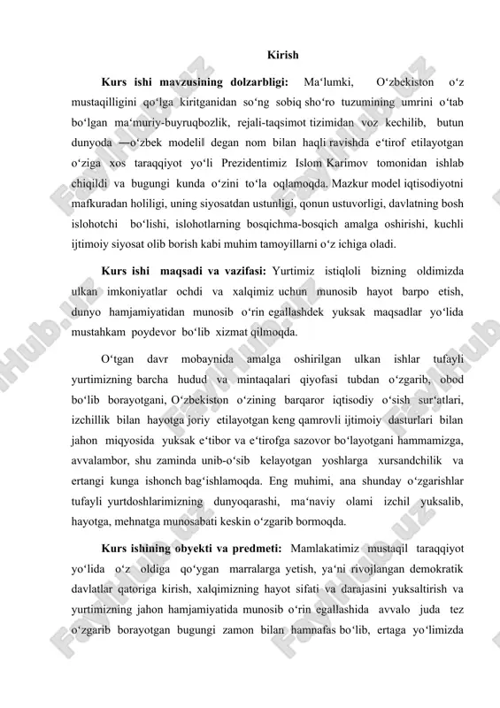 yoqarashi, maʻnaviy olami izchil yuksalib, hayotga, mehnatga munosabati keskin oʻzgarib bormoqda. kurs ishining obyekti va predmeti: mamlakatimiz mustaqil taraqqiyot yoʻlida oʻz oldiga qoʻygan marralarga yetish, yaʻni rivojlangan demokratik davlatlar qatoriga kirish, xalqimizning hayot sifati va darajasini yuksaltirish va yurtimizning jahon hamjamiyatida munosib oʻrin egallashida avvalo juda tez oʻzgarib borayotgan bugungi zamon bilan hamnafas boʻlib, ertaga yoʻlimizda paydo boʻlishi mumkin boʻlgan turli muammo va tahdidlarni bartaraf etish haqida doimo oʻylab yashash zaruratini hayotning oʻzi talab qilmoqda. shu muqaddas zaminda yashab oʻtgan qancha-qancha ajdodlarimizning asriy orzusi boʻlgan mustaqillik bundan yigirma ikki yil muqaddam prezidentimiz islom karimov boshchiligida olib borilgan mardona kurashlar natijasida roʻyobga chiqdi. tarixan juda qisqa, biroq mazmunan asrlarga teng bu yillar davomida xalqimiz milliy taraqqiyot yoʻlidan izchil va qatʻiyat bilan borib, barcha sinov va mashaqqatlarni yengib oʻtib, olamshumul yutuq va marralarga erishdi. hayotning oʻzi biz tanlagan yoʻl juda toʻgʻri ekanini koʻrsatdi. buni bugun jahon ahli eʻtirof etmoqda. bu yoʻl taraqqiyotning …