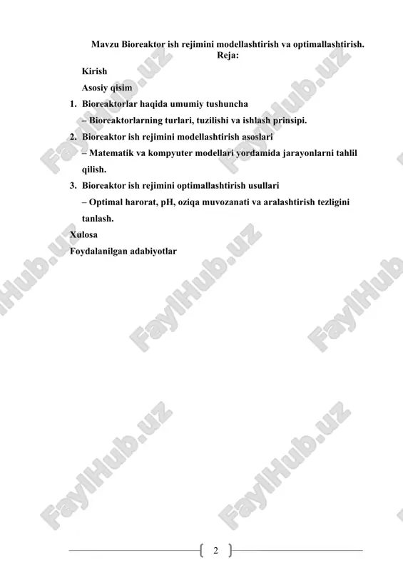 bo‘lib, ular issiqlik almashinuvi, massa o‘tkazish, aralashtirish, oziqa moddalarning parchalanishi va hujayra o‘sishini o‘z ichiga oladi. ushbu jarayonlar bir-biriga bog‘liq bo‘lgani sababli, ularning samarali boshqarilishi uchun modellashtirish va optimallashtirish usullaridan keng foydalaniladi. modellashtirish yordamida bioreaktordagi jarayonlar matematik yoki kompyuter modeli ko‘rinishida ifodalanadi va u orqali turli rejimlarda biotexnologik tizimning xulq-atvori oldindan bashorat qilinadi. optimallashtirish esa, aksincha, bioreaktor ish rejimining eng samarali parametrlarini aniqlashga xizmat qiladi. bu orqali ishlab chiqarish jarayonining unumdorligi, energiya tejamkorligi va mahsulot sifati sezilarli darajada oshiriladi. shunday qilib, bioreaktor ish rejimini modellashtirish va optimallashtirish biotexnologik ishlab chiqarish tizimlarining ilmiy asoslangan boshqaruvini ta’minlashda muhim bosqich hisoblanadi. 1. bioreaktorlar haqida umumiy tushuncha bioreaktor — bu mikroorganizmlar, o‘simlik yoki hayvon hujayralari, shuningdek, fermentlar ishtirokida kechadigan biokimyoviy jarayonlarni nazorat ostida amalga oshiruvchi maxsus texnologik qurilma hisoblanadi. bioreaktorlarning asosiy vazifasi — ma’lum harorat, ph, aeratsiya, aralashtirish tezligi va bosim kabi sharoitlarni barqaror saqlab, biologik tizimlarning faoliyatini eng yuqori samaradorlikda davom ettirishni ta’minlashdir. …