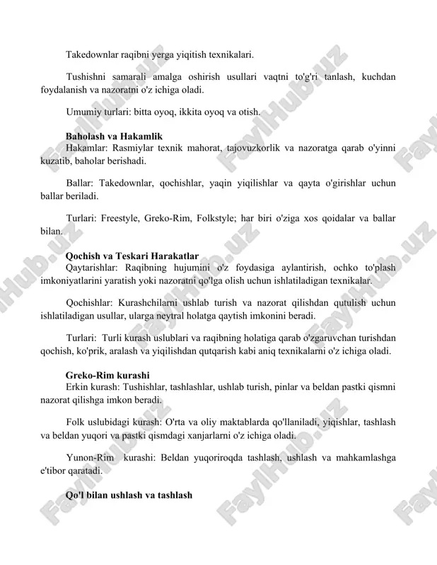olkstyle; har biri o'ziga xos qoidalar va ballar bilan. qochish va teskari harakatlar qaytarishlar: raqibning hujumini o'z foydasiga aylantirish, ochko to'plash imkoniyatlarini yaratish yoki nazoratni qo'lga olish uchun ishlatiladigan texnikalar. qochishlar: kurashchilarni ushlab turish va nazorat qilishdan qutulish uchun ishlatiladigan usullar, ularga neytral holatga qaytish imkonini beradi. turlari: turli kurash uslublari va raqibning holatiga qarab o'zgaruvchan turishdan qochish, ko'prik, aralash va yiqilishdan qutqarish kabi aniq texnikalarni o'z ichiga oladi. greko-rim kurashi erkin kurash: tushishlar, tashlashlar, ushlab turish, pinlar va beldan pastki qismni nazorat qilishga imkon beradi. folk uslubidagi kurash: o'rta va oliy maktablarda qo'llaniladi, yiqishlar, tashlash va beldan yuqori va pastki qismdagi xanjarlarni o'z ichiga oladi. yunon-rim kurashi: beldan yuqoriroqda tashlash, ushlash va mahkamlashga e'tibor qaratadi. qo'l bilan ushlash va tashlash kurash turlari erkin kurash, yunon-rim kurash va folk uslubidagi kurash boʻlib, har biri oʻziga xos qoidalarga va texnikalarga ega. erkin kurash yunon-rim rassasi: beldan pastki qismda faqat ushlab turishga …