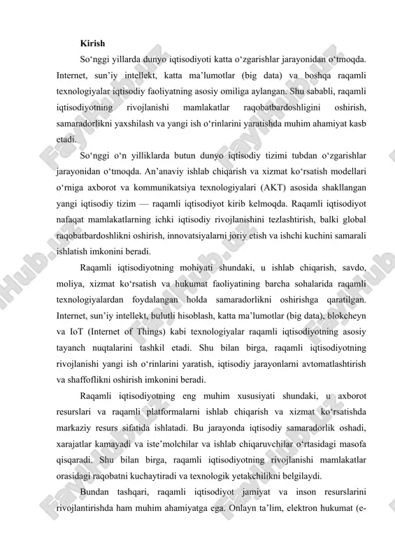 isodiy samaradorlik oshadi, xarajatlar kamayadi va iste’molchilar va ishlab chiqaruvchilar o‘rtasidagi masofa qisqaradi. shu bilan birga, raqamli iqtisodiyotning rivojlanishi mamlakatlar orasidagi raqobatni kuchaytiradi va texnologik yetakchilikni belgilaydi. bundan tashqari, raqamli iqtisodiyot jamiyat va inson resurslarini rivojlantirishda ham muhim ahamiyatga ega. onlayn ta’lim, elektron hukumat (e-government), telemeditsina va elektron tijorat kabi xizmatlar insonlarning hayot sifatini oshirishga, axborotga tezkor kirish imkoniyatini yaratishga xizmat qiladi. shu bilan birga, raqamli iqtisodiyot jamiyatning turli qatlamlari orasidagi raqamli tengsizlik, kiberxavfsizlik va shaxsiy ma’lumotlar xavfsizligi kabi yangi muammolarni ham yuzaga chiqaradi. shu sababli, raqamli iqtisodiyot zamonaviy davrning eng dolzarb va muhim mavzularidan biri sifatida ilmiy, amaliy va siyosiy e’tibor markazida turadi. bu mavzu nafaqat iqtisodiyotchilar, balki siyosatchilar, texnologlar, tadbirkorlar va jamiyatning barcha a’zolari uchun muhim ahamiyatga ega. raqamli iqtisodiyotning o‘sishi va rivojlanishi mamlakatlarning kelajakdagi raqobatbardoshligini belgilovchi asosiy omil sifatida qaralmoqda. raqamli iqtisodiyot tushunchasi raqamli iqtisodiyot — bu iqtisodiy faoliyatning axborot va kommunikatsiya texnologiyalari (akt) orqali amalga oshiriladigan …