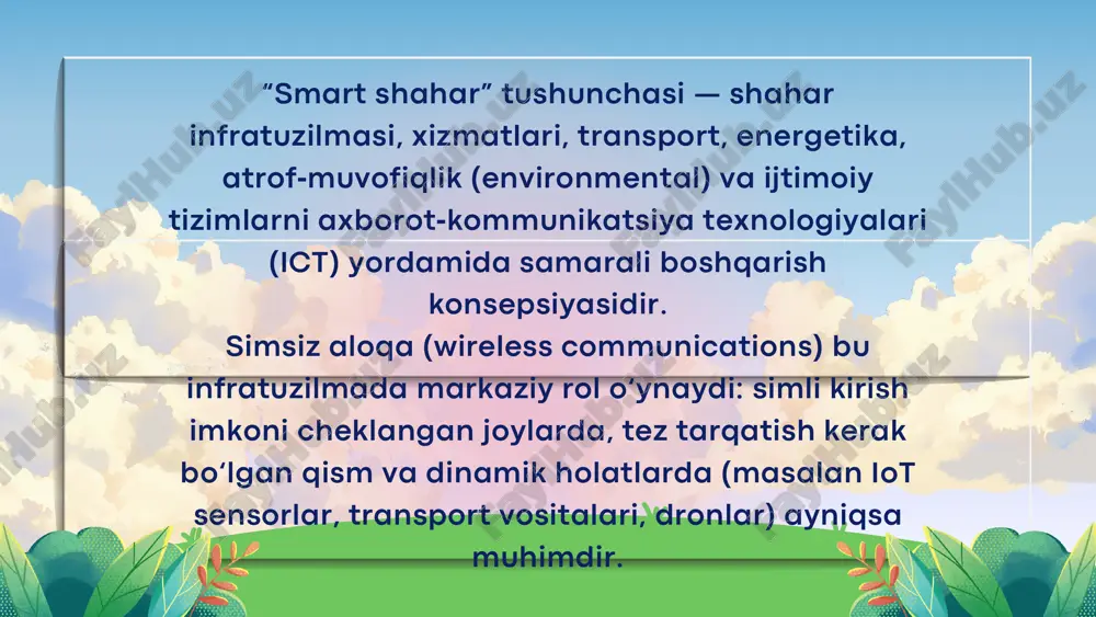 • qo‘shimcha infratuzilma: masalan, lamp-postlar, stansiyalar, tashqi stolbalar, binolar tomi – ular tarmoq tugunlari bo‘la oladi. • frekanslar va spektr tanlovi: masalan, past chastotali iot tarmoqlari (868 mhz, 915 mhz) uzoq masofaga, kam quvvatga mos. • backhaul infratuzilmasi: simli yoki simsiz bog‘lanish orqali barcha tugunlar markaziy tizimga ulanadi. qurilmalar�va�tugunlarqurilmalar�va�tugunlar • sensorlar, aktuatorlar: harorat, namlik, havo sifati, transport holati, odam oqimi. • access pointlar, baz stansiyalar: wifi, 5g small‑cell, mikrotarmoqlar. • gateway/mesh tugunlari: masalan, iot sensor tarmoqlari uchun mesh harakat qiladi. tarmoq�boshqaruvi�va�xizmatlartarmoq�boshqaruvi�va�xizmatlar • qos (quality of service), kechikishni nazorat qilish, muhim qurilmalarni prioritet qilish (masalan favqulodda holatlar). • xavfsizlik va shifrlash: aes‑256 va boshqa xavfsizlik choralar. • ma’lumotni yig‘ish, tahlil va xabardorlik: iot platformalar, bulut/chekka hisoblash (edge/fog computing) qo‘llanadi. item�1 20% item�2 20% item�3 20% item�4 20% item�5 20% muayyan�qo'llanilish ssenariylari muayyan�qo'llanilish ssenariylari • aqlli transport tizimlari: yo‘l holati, trafik kameralari, signal boshqaruvi, avtomobil‑to‘liq aloqa (v2x) 5g orqali. • jamoat xavfsizligi …
