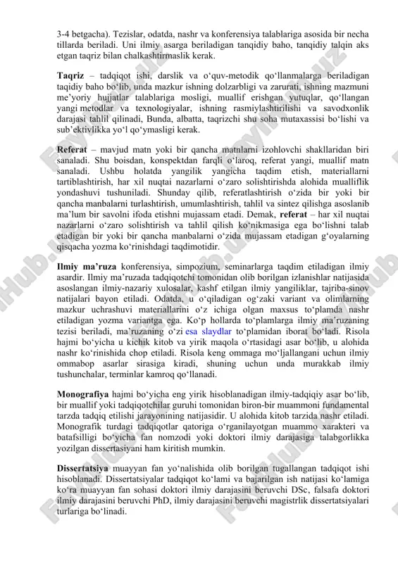 maqola yoki ilmiy asar matnining maksimal darajadagi qisqartirilgan (5-6 ta gapdan iborat) bayonidir. odatda, bu umumlashtirish, konseptual emas, sanab o‘tish xarakteriga ega. barcha axborot janrlari ichida annotasiya eng ob’ektividir. annotasiyada odatda, ish qanday mavzuga bag‘ishlanganligi tadqiqotning qanday uslublaridan foydalanganligi, buning uchun qanday til materiallari jalb etilganligi va tadqiqotning adresati kim ekanligi ko‘rsatiladi. ayrim hollarda annotatsiya bir necha tilda bayon etilishi ham mumkin. tezis - ilmiy maqola yoki konferensiyalar uchun taqdim qilinadigan ilmiy ma’ruzaning qisqa asosiy mazmuni aks ettirilgan ilmiy ish turi bo‘lib, uning hajmi annotatsiyadan kattaroq, biroq ilmiy maqoladan kichik bo‘ladi (taxminan 1 betdan 3-4 betgacha). tezislar, odatda, nashr va konferensiya talablariga asosida bir necha tillarda beriladi. uni ilmiy asarga beriladigan tanqidiy baho, tanqidiy talqin aks etgan taqriz bilan chalkashtirmaslik kerak. taqriz – tadqiqot ishi, darslik va o‘quv-metodik qo‘llanmalarga beriladigan taqidiy baho bo‘lib, unda mazkur ishning dolzarbligi va zarurati, ishning mazmuni me’yoriy hujjatlar talablariga mosligi, muallif erishgan yutuqlar, qo‘llangan yangi …
