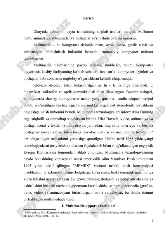 tik mazmuniga ko‘ra izlashni nazarda tutgan. bu g‘oya o‘zining ifodasini va kompyuterda amalga oshirilishini birinchi navbatda gipermatn ko‘rinishida, so‘ngra gipermedia (grafika, ovoz, video va animatsiyani birlashtirgan tizim) va nihoyat, bu ikkala tizimni birlashtirgan multimediada topdi. 1. multimedia apparat vositalari multimedia tizimini qurish qo'shimcha apparat ta'minotini talab qiladi: analog audio va video signallarni raqamli ekvivalentga va aksincha o'zgartirish uchun analog-raqamli va raqamli-analogga o'zgartirgichlar, standart televizion signallarni displeyning katod-nurli trubkasi orqali takrorlanadigan formatga o'tkazish uchun video protsessorlar, televidenie standartlarini o'zaro o'tkazish uchun dekoderlar, ixtisoslashtirilgan ma'lumotlarning o'lchamlarini qabul qilish uchun integratsiyalangan aylanma fayllar. yoqilgan. ovoz uchun mas'ul bo'lgan barcha jihozlar ovoz kartalari deb ataladiganlarga, video uchun mas'ul uskunalar esa video kartalarga birlashtirilgan. keyingi bo'limda ovoz kartalari, video kartalar va cd-rom drayverlarining dizayni va xususiyatlari batafsil ko'rib chiqiladi. 1.1 ovoz kartalari vaqt o'tishi bilan shaxsiy kompyuterda bajariladigan vazifalar doirasi shunchaki elektron jadvallar yoki matn protsessorlaridan foydalanishdan tashqari kengaydi. audio kompakt disklarni tinglash, multimedia taqdimotlarini …