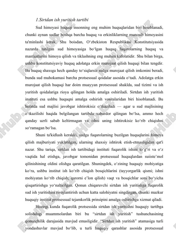 yatni singdirgan, chunki mazkur huquqiy institut protsessual tejamkorlik prinsipini amalga oshirishga xizmat qiladi. hozirgi kunda fuqarolik protsessida sirtdan ish yuritishni huquqiy tartibga solishdagi muammolardan biri bu “sirtdan ish yuritish” tushunchasining qonunchilik darajasida mavjud emasligidir. “sirtdan ish yuritish” atamasiga turli yondashuvlar mavjud bo‘lib, u turli huquqiy qarashlar asosida protsessual huquqshunos olimlar tomonidan o‘rganilmoqda. qonunchilik amaliyotini umumlashtirish va tahlil qilish asosida huquqshunos olimlar ushbu tushunchaning yagona ta’rifini shakllantirishga harakat qilgan bo‘lsalar-da, hozirgi kungacha bu borada aniq ta’rif ishlab chiqilmagan. ushbu masalani chuqurroq o‘rganish maqsadida, milliy huquqshunoslikdagi sirtdan ish yuritish institutiga oid asosiy konsepsiyalarni qisqacha tahlil qilish va muallifning mavzu bo‘yicha shaxsiy nuqtai nazarini ishlab chiqish lozim. protsessualist olima z.esanovaning fikriga ko‘ra, sirtdan ish yuritish deganda sud majlisining joyi va vaqti to‘g‘risida tegishli tartibda xabardor qilingan javobgarning sud majlisiga kelmagani, kelmaganing uzrli sabablari to‘g‘risida xabar bermaganligi, ish uning ishtirokisiz ko‘rib chiqish to‘g‘risida murojaat qilmagani, da’vogarning bunga e’tiroz bildirmagani va natijada ishni javobgarning ishtirokisiz …