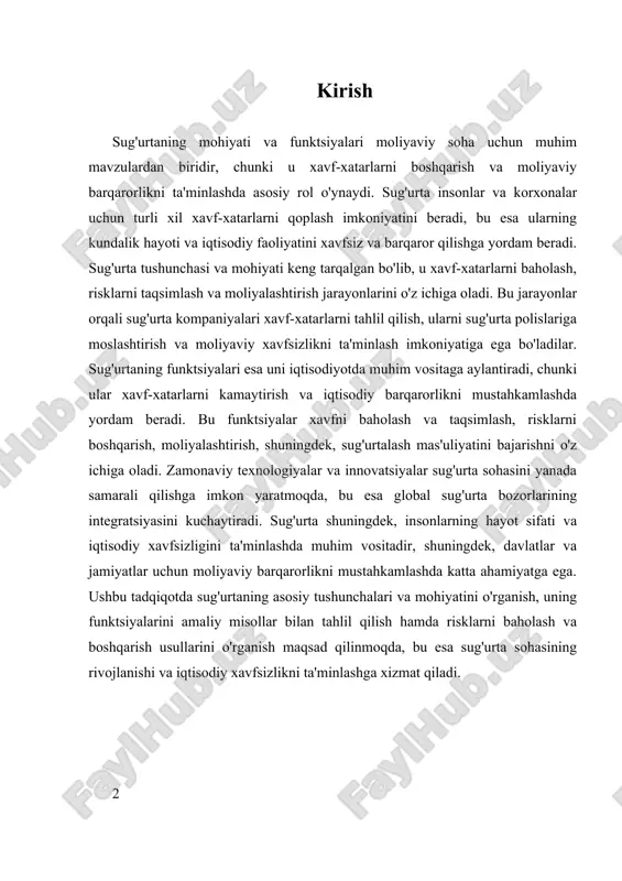 ga xizmat qiladi. sug'urtaning asosiy tushunchalari va mohiyatini o'rganish sug'urta tushunchasi va mohiyatining asoslari sug'urta – bu moliyaviy xavflarni kamaytirish va boshqarish uchun ishlab chiqilgan moliyaviy instrument bo'lib, uning asosiy maqsadi insonlar va korxonalarni turli xil xavf-xatarlar ta'siridan himoya qilishdir. bu mexanizm orqali xavf-yatarlar moliyaviy jihatdan yengillashtiriladi va iqtisodiy barqarorlik ta'minlanadi. sug'urta tushunchasining mohiyati va uning asosiy funktsiyalarini to'liq tushunish uchun avvalo uning qanday ishlashini va qaysi qadamlarni o'z ichiga olishini bilish muhimdir. sug'urta tushunchasi xavf-xatarlarni ta'minlash va boshqarish jarayoniga asoslanadi. xavf-xatar – bu kelajakda ro'y berishi mumkin bo'lgan noaniq voqea yoki holat bo'lib, u moliyaviy zarar keltirish ehtimoli bilan bog'liq. sug'urta bu xavf-xatarlarni qoplash uchun moliyaviy resurslarni ajratishni ta'minlaydi, ya'ni, xavf-xatarlar yuzaga kelganda, sug'urta kompaniyasi zararni qoplash uchun moliyaviy yordam ko'rsatadi. bu jarayon o'z ichiga sug'urta shartnomasini tuzishni, xavfni baholashni, risklarni taqsimlashni va moliyalashtirishni oladi. sug'urta mohiyatining yuksakligi uning xavf-xatarlarni boshqarish va moliyaviy barqarorlikni ta'minlashdagi roli bilan bog'liq. bu …