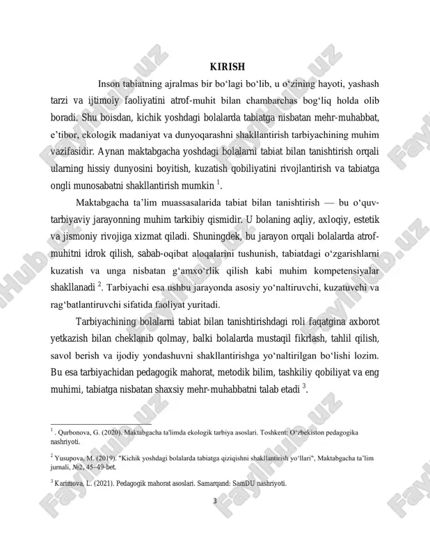 lantirish va tabiatga ongli munosabatni shakllantirish mumkin 1 . maktabgacha ta‘lim muassasalarida tabiat bilan tanishtirish — bu o‗quv- tarbiyaviy jarayonning muhim tarkibiy qismidir. u bolaning aqliy, axloqiy, estetik va jismoniy rivojiga xizmat qiladi. shuningdek, bu jarayon orqali bolalarda atrof- muhitni idrok qilish, sabab-oqibat aloqalarini tushunish, tabiatdagi o‗zgarishlarni kuzatish va unga nisbatan g‗amxo‗rlik qilish kabi muhim kompetensiyalar shakllanadi 2 . tarbiyachi esa ushbu jarayonda asosiy yo‗naltiruvchi, kuzatuvchi va rag‗batlantiruvchi sifatida faoliyat yuritadi. tarbiyachining bolalarni tabiat bilan tanishtirishdagi roli faqatgina axborot yetkazish bilan cheklanib qolmay, balki bolalarda mustaqil fikrlash, tahlil qilish, savol berish va ijodiy yondashuvni shakllantirishga yo‗naltirilgan bo‗lishi lozim. bu esa tarbiyachidan pedagogik mahorat, metodik bilim, tashkiliy qobiliyat va eng muhimi, tabiatga nisbatan shaxsiy mehr-muhabbatni talab etadi 3 . 1 . qurbonova, g. (2020). maktabgacha ta'limda ekologik tarbiya asoslari. toshkent: o‗zbekiston pedagogika nashriyoti. 2 yusupova, m. (2019). "kichik yoshdagi bolalarda tabiatga qiziqishni shakllantirish yo‗llari", maktabgacha ta‘lim jurnali, №2, 45–49-bet. 3 karimova, …