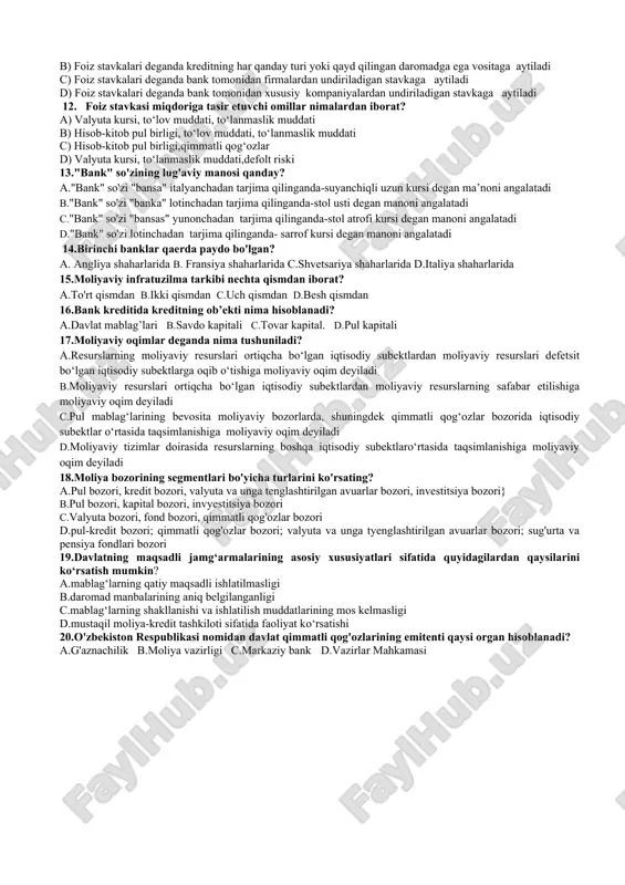 ga aytiladi? a) xо‘jalik sub’yektlari darajasida tuzilgan pul fondlari b) davlat va maxalliy о‘z о‘zini boshqarish darajasida tuzilgan pul fondlari c) barcha byudjetdan tashqari fondlar d) davlat maqsadli pul fondlari 8. markazlashmagan pul fondlari nima uchun kerak? a) xо‘jalik yurituvchi sub’yektlar faoliyatini rivojlantirish uchun b) iqtisodiyotni rivojlantirish uchun c) xо‘jalik yurituvchi sub’yektlar faoliyatini davom ettirish uchun d) xususiy kompaniyalarni rivojlantirish uchun 9. moliyaviy yangiliklar deganda nimani tushunasiz? a) moliyaviy yangiliklar deganda mueloq o‘zining foydasi uchun harakat qiladigan individning hatti-harakatiga aytiladi b) moliyaviy yangiliklar deganda qaysidir markazlashtirilgan organlar tomonidan rejalashtirilgan yangiliklarga aytiladi c) moliyaviy yangiliklar deganda iqtisodiy manfaatlarning to‘qnashuvi natijasida yuzaga keladigan yangiliklarga aytiladi d) moliyaviy yangiliklar deganda ayrim tadbirkorlar va firmalarning harakatlari natijasida yuzaga keladigan yangiliklarga aytiladi 10. moliyaviy vositachilar tarkibiga nimalar kiradi? a) banklar,investitsiya va sug'urta kompaniyalari b) markaziy banklar, investitsion kompaniyalar c) fond birjalari, sug'urta kompaniyalari va o'zaro fondler d) pensiya fondlari va o'zaro fondler 11. foiz stavkalari …
