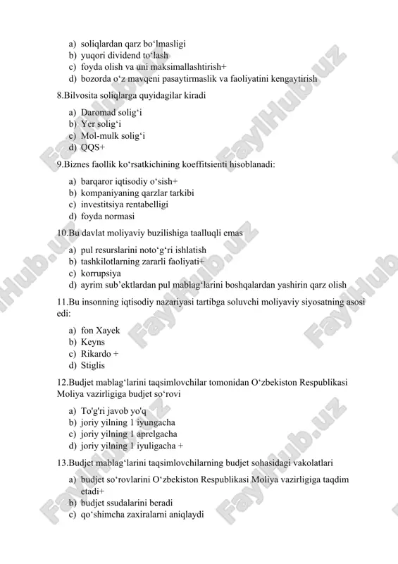d) joriy yilning 1 iyuligacha + 13.budjet mablag‘larini taqsimlovchilarning budjet sohasidagi vakolatlari a) budjet so‘rovlarini o‘zbekiston respublikasi moliya vazirligiga taqdim etadi+ b) budjet ssudalarini beradi c) qo‘shimcha zaxiralarni aniqlaydi d) davlat budjeti to‘g‘risida xulosa taqdim etadi 14.budjet so‘rovi bu- a) budjet loyihasi b) budjetdan mablag‘larni olishga ehtiyojni asoslashni nazarda tutuvchi hujjat+ c) budjet smetasi d) xarajatlar smetasi 15.budjet tashkilotlari to‘laydi a) aksiz b) foyda soliq c) ijtimoiy soliq+ d) barcha javoblar to'g'ri 16.budjet tasnifining asosiy prinsiplariga kiradi a) balansliligi b) ochiqlik c) mustaqilligi d) to‘liqlik+ 17.budjet tasnifining tarkibi a) daromadlar, xarajatlar va taqchilligini qoplash manbalari+ b) xarajatlar va taqchilligini qoplash manbalari c) daromadlar, xarajatlar d) to‘g‘ri javob yo‘q 18.budjet tizimi budjetlari daromadlarining tasnifi tuzilmasi a) birlamchi tasnif b) tashkiliy tasnif+ c) vazifa jihatidan tasnif d) iqtisodiy tasnif 19.budjet tizimi prinsiplari a) 9 ta b) 8 ta c) 10 ta+ d) 6 ta 20.budjetdan tashqari fondlarning qaysi biri iqtisodiy a) barchasi …