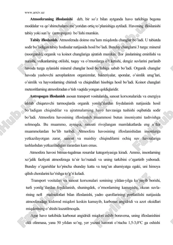 hga to’g’ri keladi. transport vositalari va sanoat korxonalari sonining yildan-yilga ko’payib borishi, turli yonilg’ilardan foyda​lanish, shuningdek, o’rmonlarning kamayishi, okean suvla​rining neft mahsulotlari bilan ifloslanishi, yadro qurollarining portlatilishi natijasida atmosferadagi kislo​rod miqdori keskin kamayib, karbonat angidridi va azot oksidlari miqdorining o’shishi kuzatilmoqda. agar havo tarkibida karbonat angidridi miqdori oshib boraversa, uning ifloslanishini oldi olinmasa, yana 50 yildan so’ng, yer yuzasi harorati o’rtacha 1,5-3,0°c ga oshishi mum​kin. natijada, muzliklarning erishi, okean suvlari sathining ko’tarilishi, quruqlikning bir qismini suv bosishi, geografik muhitning o’zgarishi sodir bo’ladi. akademik a.p.vinogradov va francua ramada ma’lumotlariga ko’ra, h.ozirga kelib atmosferadagi uglerod (ii)-oksidi yildan-yilga ortib bormoqda. bu holat yonish hisobiga yuqolgan kislorod miqdoriga mos tushadi. yer yuzida inson paydo bo’lib olov hosil qilishni bilgandan boshlab, toki shu kunga qadar yondirilgan yonilg’ilar uchun sarf bo’lgan kislorod 273 milliard tonnani tashkil qilgan. shundan 246 milliard tonnasi yoki 90 foizi keyingi 100 yillikka to’g’ri keladi. uglerodning aylanma harakatining buzilishi va atmosferada co2 …