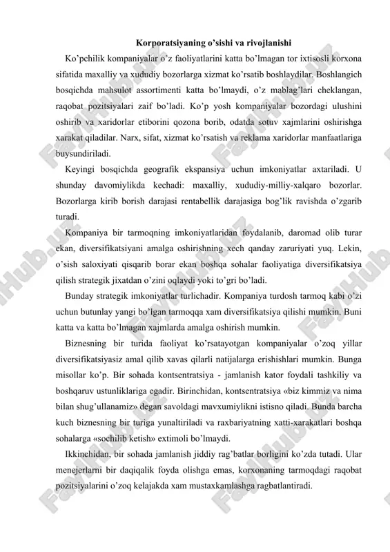 unaltiriladi va raxbariyatning xatti-xarakatlari boshqa sohalarga «sochilib ketish» extimoli bo’lmaydi. ikkinchidan, bir sohada jamlanish jiddiy rag’batlar borligini ko’zda tutadi. ular menejerlarni bir daqiqalik foyda olishga emas, korxonaning tarmoqdagi raqobat pozitsiyalarini o’zoq kelajakda xam mustaxkamlashga ragbatlantiradi. boshqa tomondan, bir yunalishda jamlanish, uning xarakatlarini bir tomonga yunaltirish kompaniya uchun katta tavakkalchilik bo’lib xisoblanadi. obrazli qilib aytganda «uning, korxonaning barcha tuxumlari bir savatda bo’ladi». marginal qo’shimcha boshqaruv xarajatlari d1 d2 d3 divertsiyalash xarajatlari 7.1.-rasm. sarflangan kapital birligiga to’g’ri keladigan qo’shimcha foydaning diversifikatsiyalash xarajatlariga bog’liqligi sekin o’sayotgan tarmoq sharoitida kuchli kompaniyalar diversifikatsiyani boshlash uchun naqd pul ortiqchaligidan foydalanish imkoniyatini ko’rib chiqishlari kerak. diversifikatsiyani boshlash masalasi qisman kompaniyaning mazkur tarmoqda o’sish imkoniyatlariga, qisman uning raqobat pozitsiyalariga bog’likdir. korxona o’zining asosiy ustunliklaridan samarali foydalana oladigan sohalarga diversifikatsiya qilishi eng yaxshi strategiya bo’lib xisoblanadi. lekin korxona uchun butunlay yangi bo’lgan tarmoqlarga diversifikatsiyalash, turdosh tarmoqlarning birortasiga xam o’sish istiqbollarini ta’minlay olmay qolgan taqdirda ko’zda tutilishi kerak. shunday qilib, …