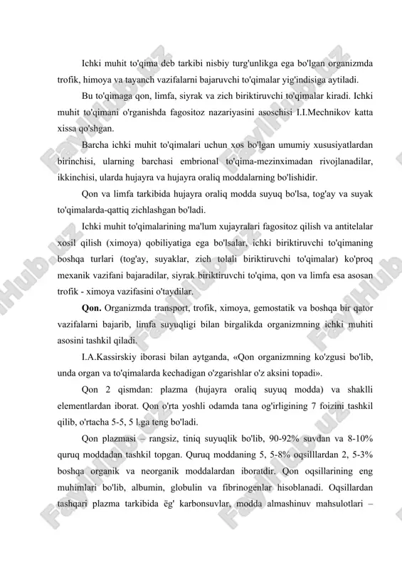 in, globulin va fibrinogenlar hisoblanadi. oqsillardan tashqari plazma tarkibida ёg' karbonsuvlar, modda almashinuv mahsulotlari – mochevina, kreatinin, mineral moddalardan – temir, kaliy, kalsiy fosfor, mis va boshqalar bo'ladilar. qonning shaklli elementlariga qizil qon tanachalari – eritrositlar, oq qon tanachalari – leykositlar va qon plastinkalari-trombositlar kiradilar. eritrositlar odamda va sut emizuvchilarda yuqori darajada differensiallashgan yadrosiz hujayra elementlardir. eritrositlar qonning eng ko'p sonli hujayralari hisoblanib, 1 mm 3 qonda o'rtacha 4-5 mln.gacha bo'ladilar. eritrositlarning soni yoshga va organizmning fiziologik xolatiga qarab o'zgarishi mumkin. eritrositlar sonining ortishiga eritrositoz (polisetimiya), kamayishiga eritropeniya (oligomiya, anemiya) deyiladi. qonda eritrositlarning shakli ikki tomoni botiq disklar shaklida, surtma preparatlarda esa dumoloq-doira shaklida bo'ladi. ayrim patologik holatlarda eritrositlarning shakli urchuqsimon, noksimon va boshqa turda bo'ladilar. ularning shaklini o'zgarishiga poyklositoz deyilib, kasalliklarni doagnostikasida muhim ahamiyatga ega. eritrositlarning o'rtacha diametri 7, 5 m bo'lib, 7 mkm.dan kichik bo'lsa – mikrositlar, 8 mkm.dan katta bo'lsa, - makrositlar deyiladi. qonda eritrositlarning rangi sarg'ish, …