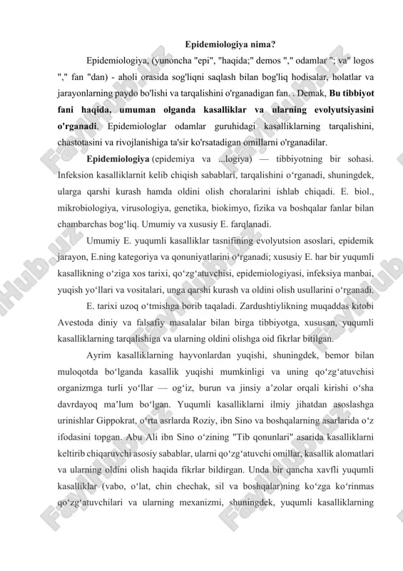 an. abu ali ibn sino oʻzining "tib qonunlari" asarida kasalliklarni keltirib chiqaruvchi asosiy sabablar, ularni qoʻzgʻatuvchi omillar, kasallik alomatlari va ularning oldini olish haqida fikrlar bildirgan. unda bir qancha xavfli yuqumli kasalliklar (vabo, oʻlat, chin chechak, sil va boshqalar)ning koʻzga koʻrinmas qoʻzgʻatuvchilari va ularning mexanizmi, shuningdek, yuqumli kasalliklarning vujudga kelishida ifloslangan suv, havo kabi tashqi omillar muhim rol oʻynashi haqida maʼlumotlar keltirilgan. arroziy chin chechak, koʻkyoʻtal kasalliklarini taʼriflab bergan. u oʻz asarlarida birinchilardan boʻlib chin chechak kasalligining oldini olish uchun sogʻlom kishilarni bemorlarning chechak (pustula) pufakchasidan olingan suyuklik bilan emlash toʻgʻrisida fikr yuritgan. fаvquloddа holаtlаr sodir boʼlgаndа yuqumli kаsаlliklаrni oldini olish favqulodda vaziyatlar sodir boʼlgan joyda maʼlum miqdorda sanitar-gigienik tadbirlar olib borilishi lozim. bu tadbirlar dezinfektsiya ishlarini olib borish, emlash kabi tadbirlardan iborat boʼlishi mumkin va bu tadbirlar favqulodda vaziyat oqibatlari toʼla-toʼkis bartaraf etilgunga qadar toʼxtovsiz olib borilishi lozim. ularning oʼz vaqtida olib borilmasligi yoki toʼxtab qolishi yuqumli kasalliklar, hatto …