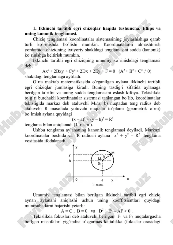 yig`indisi o`zgarmas kattalikka (fokuslar orasidagi masofadan katta) teng nuqtalar to`plamiga ellips deyiladi. agar o`zgarmas kattalikni 2a, fokuslar orasidagi masofani esa 2c bilan belgilasak va tekislikda ox abssissa o`qi fokuslari orqali o`tuvchi, koordinatalar boshi f1f2 kesmaning o`rtasida joylashgan koordinatalar sistemasi tanlasak, ellips tenglamasi soddalashadi va quyidagi kanonik ko`rinishga keladi , bu yerda b 2 = a 2 – c 2 ( a > c ). ushbu holda ellips fokuslari: f1(-c; 0), f2(c; 0) (2-rasm ). koordinatalar boshi 0 nuqta ellipsning simmetriya markazi, koordinata o`qlari esa uning simmetriya o`qlari hisoblanadi. a1(-a; 0), a2(a; 0), b1(0; -b), b2(0; b) nuqtalarga ellipsning uchlari, 0a2 = a va 0a1= b kesma uzunliklariga uning mos ravishda katta va kichik yarim o`qlari deyiladi. shunday qilib, ellips ikki simmetriya o`qlariga va simmetriya markaziga ega qavariq yopiq chiziqdir. kattalikka ellipsning ekstsentrisiteti deb ataladi va har qanday ellips uchun ε a). giperbola fokuslari: f1(-c; 0) va f2(c; 0) (4-rasm). 0 …