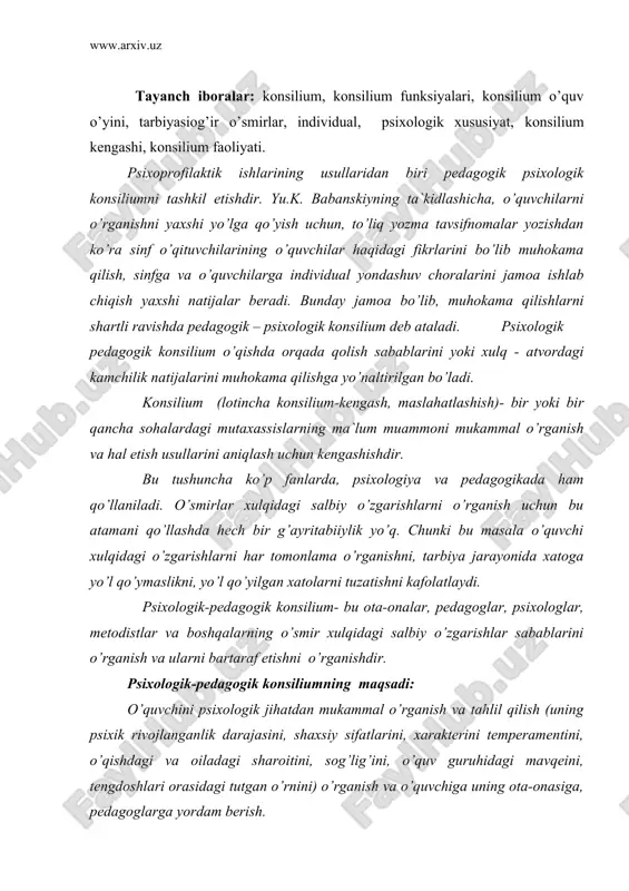 darajasini, shaxsiy sifatlarini, xarakterini temperamentini, o’qishdagi va oiladagi sharoitini, sog’lig’ini, o’quv guruhidagi mavqeini, tengdoshlari orasidagi tutgan o’rnini) o’rganish va o’quvchiga uning ota-onasiga, pedagoglarga yordam berish. psixologik-pedagogik konsilium faqatgina tarbiyasi og’ir o’smirlar uchungina emas, balki individual psixologik xususiyatlarga ko’ra oilasida , o’quv guruhida yoki o’zining ichki qiyinchiliklariga uchragan o’smirlar uchun ham foydalidir. o’smirlarning psixik rivojlanish qonuniyatlari, ularga ta`sir qiluvchi sabablarni o’rganish oilada va ta`lim-tarbiya jarayonida to’g’ri yo’l tutish imkonini beradi. pedagogik konsiliumda psixologning vazifasi - o’quvchi intellektual tarakqiyotini baholashda o’qituvchilarga har xil tomondan yondoshuvga yordamlashishdan iborat. pedagogik konsilium imkoniyatlarini baholashda sub`ektivizmdan holi bo’lishga, ularni ob`ektiv baholash imkonini beradi. lekin, baxtga qarshi o’qituvchilarda u yoki bu haqida o’z fikri bo’ladi, bu fikrlarni o’zgartirish juda qiyin bo’ladi. shuning uchun konsilium natijasi foydali bo’lishi uchun psixolog unga jiddiy tayyorlanishi kerak. psixolog konsiliumda ishtirok etib quyidagi vazifalarni amalga oshiradi: 1. pedagogik jamoa o’quvchi psixik va shaxsiy tavsiyanomalarini turli tomondan ko’rsatish, bunda albatta ijobiy kuchli tomonlarni …