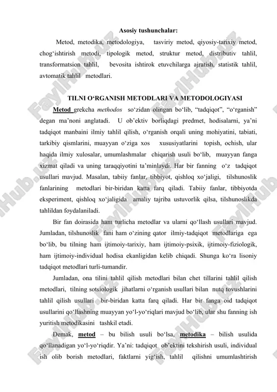 ari, tilning sotsiologik jihatlarni o‘rganish usullari bilan nutq tovushlarini tahlil qilish usullari bir-biridan katta farq qiladi. har bir fanga oid tadqiqot usullarini qo‘llashning muayyan yo‘l-yo‘riqlari mavjud bo‘lib, ular shu fanning ish yuritish metodikasini tashkil etadi. demak, metod – bu bilish usuli bo‘lsa, metodika – bilish usulida qo‘llanadigan yo‘l-yo‘riqdir. ya’ni: tadqiqot ob’ektini tekshirish usuli, individual ish olib borish metodlari, faktlarni yig‘ish, tahlil qilishni umumlashtirish jarayonidir. shundan kelib chiqib, tilshunoslikda ona tili metodikasi, chet tili metodikasi, til sathlari, til va nutq, til va tafakkur masalalariga, kommunikativ tilshunoslik yoki tilga kompetensiyaviy yondashuv metodlarini qo‘llashga o‘rgatuvchi metodikalar mavjud. ayni vaqtda ushbu metodlar bir-biridan farq qilsa-da, ularning barchasi bir maqsadga, ya’ni mazkur lisoniy hodisalarning “sir”larini ochish va shu asosda ilmiy-nazariy va ilmiy-metodik xulosalar, falsafiymantiqiy umumlashmalar chiqarishga qaratilgan bo‘ladi. demak, har bir fanning umumiy metodologiyasi ham mavjud bo‘lib, metodologiya yunoncha methodos “tadqiqot usuli” va logos “ta’limot” so‘zlaridan olingan hamda fanning tadqiqot usullari haqidagi ta’limotdir. metodologiya bilish …