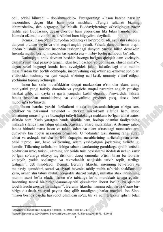 osabatlarning asl tabiatini tushunishga harakat qilayotgan har bir odam uchun o‘z-o‘zini anglashga chorlovchi fikr bo‘lib qolmoqda. buni faqat shu bilan izohlash mumkinki, ayni holda har bir yangi avlod o‘z davri hamda tabiiy-ilmiy va falsafiy tasavvurlarning tegishli darajasi nuqtai nazaridan yechishga harakat qiladigan o‘ta murakkab, «boqiy» falsafiy masalalardan biri to‘g‘risida so‘z yuritiladi. tarixga boshqa ko‘p sonli iboralar ham ma’lum bo‘lib, ular vaqt, madaniyat va diniy e’tiqoddan qat’iy nazar, inson barcha zamonlarda butun dunyo mutafakkirlarining diqqat markazida bo‘lgani va hozir ham shunday ekanligi, tayanch nuqtasi va hatto bilish mezoni bo‘lib xizmat qilishidan dalolat beradi. xususan, qadimgi xitoy faylasufi lao szi fikriga ko‘ra, «boshqalarni biluvchi – oqil, o‘zini biluvchi – donishmanddir». protagorning: «inson barcha narsalar mezonidir», degan fikri ham juda mashhur. «tangri saltanati bizning ichimizdadir», deb o‘rgatgan iso masih. buddaviylarning: «o‘zligingga nazar tashla, sen buddasan», degan chorlovi ham yuqoridagi fikr bilan hamohangdir. islomda «kimki o‘zini bilsa, u allohni ham bilgaydir», deyiladi. demak, inson …