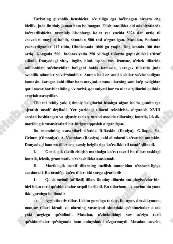 ilan turli qo'shimchalar orqali beriladi. bu tillarham o'z navbatida yana ikki guruhga bo'linadi: a) agglutinativ tillar. ushbu guruhga turkiy, fin-ugor, dravid.yunon, manjur tillari kiradi va ularning xususiyati shundaki,qo'shimchalar o'zak yoki negizga qo'shiladi. masalan, o'zbektilidagi suv so'ziga turli qo'shimchalar qo'shganda ham uningshakli o'zgarmaydi. masalan, suvchi, suvla, suvsiz kabi va hokazo. b) flektiv tillar. bu guruhga hind-yevropa, son tillari kiradi,ularda so'z yasash va turlash so'z tarkibidagi undoshlarnio'zgartirish yo'li bilan amalga oshiriladi. 2. qo'shimchasiz tillar. bu guruhga amorf va polisintetiktillar kiradi. a) amorf tillarga xitoy, tay, birma kabi tillar kiradi. bu tillardama'no so'z tartibi ohang va urg'u bilan beriladi. b) polisintetik tillar - amerika hindilari. chukot, korik kabitillar kiradi. gap bir so'z shaklida ifodalanadi. iii. geneologik tasnif. bu tasnifga ko'ra tillar quyidagioilalarga bo'linadi. 1) hind-yevropa; 2) xom-som; 3) kavkaz-iberiy; 4) ugor-fin; 5) xitoy-tibet; 6) oltoy; 7) dravid; 8)indonezkabi til oilalaridan iborat. shulardan oltoy tillari oilasi ikki guruhga bo'linadi: 1) turkiy tillar; 2) mo'g'ul-manjur …