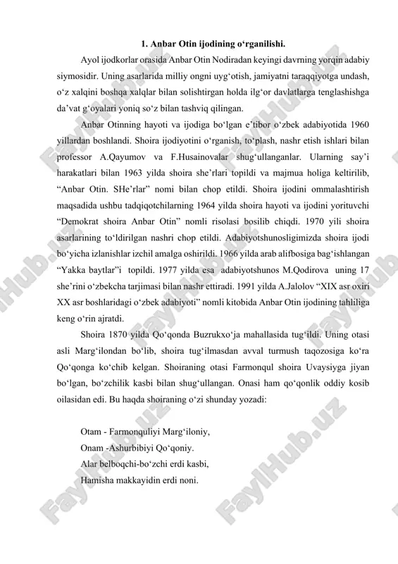 niy. alar belboqchi-bo‘zchi erdi kasbi, hamisha makkayidin erdi noni. xalqimiz orasida «bo‘zchi belboqqa yolchimas» degan maqol bekorga yurmaydi. demak, bu kasbning egalari deyarli hech qachon iqtisodiy tanglikdan chiqa olmaganlar. xuddi shuningdek, farmonqul oilasi ham moddiy tanglikda yashaganligini shoira quyidagicha ifodalaydi: ki «bo‘zchi yolchimas belboqqa doim», yana juft bo‘lmas erdi bir choponi. yana anbar otin taniqli shoira dilshod barno qo‘lida ta’lim olgan. ustozining ijodkor ekanligi, sharq mumtoz adabiyotining namoyondalari ijodiyotiga shogirdlarni qiziqtira olganligi, qolaversa, badiiyatga intilish uning qonida bo‘lganligi sababli anbaroy juda berilib o‘qiydi, she’rlar mashq qiladi. ustoz o‘z shogirdi haqida mana bunday iliq va umidli so‘zlarni aytgan edi: «anbar otin bug‘doyrang, sunbulsoch, ohu ko‘z, oy yuzli, ahloqi hamda odobi pisandida sohibidur. bu sakkiz yashar qizchaligiga qaramasdan hazrati navoiy nazmiyotlarini o‘rganishga behad qiziqadi. bu ojiza sakkizdan o‘n to‘rt yoshgacha adab ta’limiga mashg‘ul bo‘ldi. umidim borki, bu qizcha katta shoira bo‘lg‘usi». o‘n to‘rt yoshlarida anbaroyni zohidxo‘ja ismli kambag‘al novvoy yigitga uzatishadi. zohidxo‘ja …