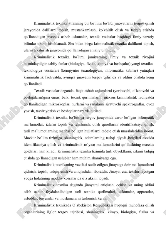 tgan voqea holatining moddiy xossalarida o`z aksini topadi. kriminalistik texnika deganda jinoyatni aniqlash, ochish va uning oldini olish uchun foydalaniladigan turli texnika qurilmalari, uskunalar, apparatlar, asboblar, buyumlar va moslamalarni tushunish kerak. kriminalistik texnikada o`zbekiston respublikasi huquqni muhofaza qilish organlarining ilg`or tergov tajribasi, shuningdek, kimyo, biologiya, fizika va boshqa fanlardan foydalaniladi. kriminalistik texnika jinoyatchilikka qarshi kurashda yuqorida ko`rsatilgan fanlarning ayrim yutuqlarini tergovni olib borish vazifalariga moslaydi, ijodiy boyitadi va muayyan maqsadda qo`llaydi. shuningdek, kriminalistikaning o`z negizida maxsus yo`l-yo`sinlari, uslublari va kriminalistikada, bir tomondan, tabiiy va texnika fanlari, boshqa tomondan, jinoyatlarni ochish va ularni oldini olish uchun yaratilgan uslublar tizimi jamlangan. kriminalistik texnikaning mohiyati jinoyat voqeasi bilan bog`liq bo`lgan moddiy vaziyatni aniqlash, o`rganish, qayd etish, texnik vositalar, yo`llar va uslubdan foydalanish, ularni tadqiq qilish, shuningdek, texnik-kriminalistik jihatdan tavsiflash kriminalistik ahamiyatga ega bo`lgan obyektlarni qidirish, identifikatsiyalash uslublarini ishlab chiqish va takomillashtirishdan iboratdir. jinoyat - yuz bergan, sodir etilgan voqeadir. jinoyatchini topish va keyinchalik …