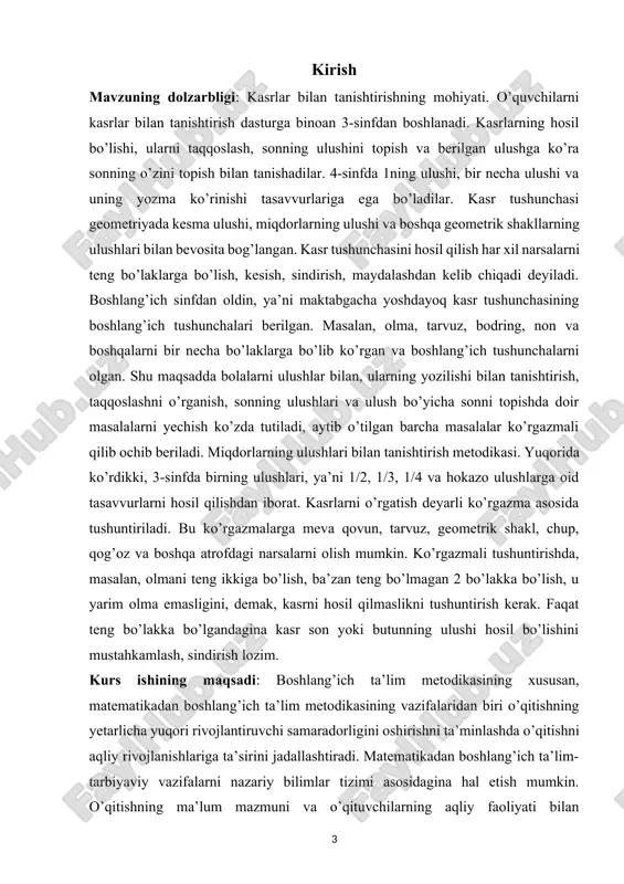 azmalarga meva qovun, tarvuz, geometrik shakl, chup, qog’oz va boshqa atrofdagi narsalarni olish mumkin. ko’rgazmali tushuntirishda, masalan, olmani teng ikkiga bo’lish, ba’zan teng bo’lmagan 2 bo’lakka bo’lish, u yarim olma emasligini, demak, kasrni hosil qilmaslikni tushuntirish kerak. faqat teng bo’lakka bo’lgandagina kasr son yoki butunning ulushi hosil bo’lishini mustahkamlash, sindirish lozim. kurs ishining maqsadi: boshlang’ich ta’lim metodikasining xususan, matematikadan boshlang’ich ta’lim metodikasining vazifalaridan biri o’qitishning yetarlicha yuqori rivojlantiruvchi samaradorligini oshirishni ta’minlashda o’qitishni aqliy rivojlanishlariga ta’sirini jadallashtiradi. matematikadan boshlang’ich ta’lim-tarbiyaviy vazifalarni nazariy bilimlar tizimi asosidagina hal etish mumkin. o’qitishning ma’lum mazmuni va o’qituvchilarning aqliy faoliyati bilan ta’sirlanadigan u yoki bu o’quv yo’nalishi ucnun eng samarali usullarni qo’lay bilish darsga tayyorlanishda yoki darsning o’zida yuzaga keladigan aniq metodik vazifalarni hal etishi zarur. kurs ishining vazifasi: bashlang’ich sinflarda o’quvchilarning aqliy rivojlanishlariga asos solinishi sababli boshlang’ich sinf o’qituvchisi uchun o’quvchilarning aqliy faoliyatlati darajasini va imkoniyatlarini bilish va hisobga olish muhimdir. dars o’tish jaroyonida o’qituvchi …