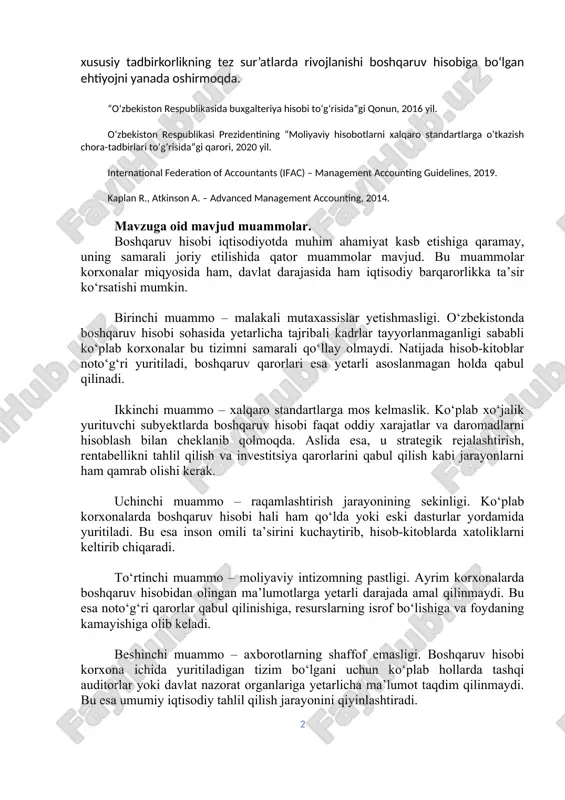 zlash imkonini yaratadi. o‘zbekiston iqtisodiyoti bozor mexanizmlariga tobora chuqurroq integratsiyalashayotgan hozirgi sharoitda boshqaruv hisobi tizimini takomillashtirish, uni xalqaro standartlarga moslashtirish davlatning iqtisodiy siyosatida muhim vazifalardan biri bo‘lib qolmoqda. ayniqsa, kichik biznes va xususiy tadbirkorlikning tez sur’atlarda rivojlanishi boshqaruv hisobiga bo‘lgan ehtiyojni yanada oshirmoqda. “o‘zbekiston respublikasida buxgalteriya hisobi to‘g‘risida”gi qonun, 2016 yil. o‘zbekiston respublikasi prezidentining “moliyaviy hisobotlarni xalqaro standartlarga o‘tkazish chora-tadbirlari to‘g‘risida”gi qarori, 2020 yil. international federation of accountants (ifac) – management accounting guidelines, 2019. kaplan r., atkinson a. – advanced management accounting, 2014. mavzuga oid mavjud muammolar. boshqaruv hisobi iqtisodiyotda muhim ahamiyat kasb etishiga qaramay, uning samarali joriy etilishida qator muammolar mavjud. bu muammolar korxonalar miqyosida ham, davlat darajasida ham iqtisodiy barqarorlikka ta’sir ko‘rsatishi mumkin. birinchi muammo – malakali mutaxassislar yetishmasligi. o‘zbekistonda boshqaruv hisobi sohasida yetarlicha tajribali kadrlar tayyorlanmaganligi sababli ko‘plab korxonalar bu tizimni samarali qo‘llay olmaydi. natijada hisob-kitoblar noto‘g‘ri yuritiladi, boshqaruv qarorlari esa yetarli asoslanmagan holda qabul qilinadi. ikkinchi …