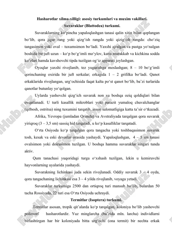 kning lichinkasi juda sekin rivojlanadi. oddiy suvarak 3 – 4 oyda, qora tangachaning lichinkasi esa 3 – 4 yilda rivojlanib, voyaga yetadi. suvaraklar turkumiga 2500 dan ortiqroq turi mansub bo‘lib, bulardan 50 tacha rossiyada, 22 turi esa o‘rta osiyoda uchraydi. termitlar (isoptera) turkumi. termitlar asosan, tropik qit’alarda ko‘p tarqalgan, koloniya bo‘lib yashovchi polimorf hasharotlardir. yuz minglarcha (ba’zida mln. larcha) individlarni birlashtirgan har bir koloniyada bitta urg‘ochi (ona termit) bir nechta erkak nihoyatda ko‘p “ishchi” (bular koloniyaning eng ko‘p qismini tashkil etadi) va “soldat” deb ataladigan, tuzilishi bilan farqlanadigan individ (fard) lar yashaydi. termitlarning hammasida qanot yo‘qolgan. faqat yangi koloniya hosil etuvchi yosh erkak va urg‘ochilardagina qanot bo‘lib, keyinchalik bularda ham qanotlar yo‘qoladi. “ishchi” termitlar jinsiy organlari rivojlanmagan urg‘ochi yoki erkaklardir. ularning kattaligi 0,8 – 1 sm. boshi katta, mo‘ylovi va oyoqlari, kavshovchi tipdagi og‘iz apparati yaxshi rivojlangan, qanotsiz. bularning vazifasi erkak, urg‘ochi va “soldat” larni boqish (ular o‘ziga ovqat topib, …