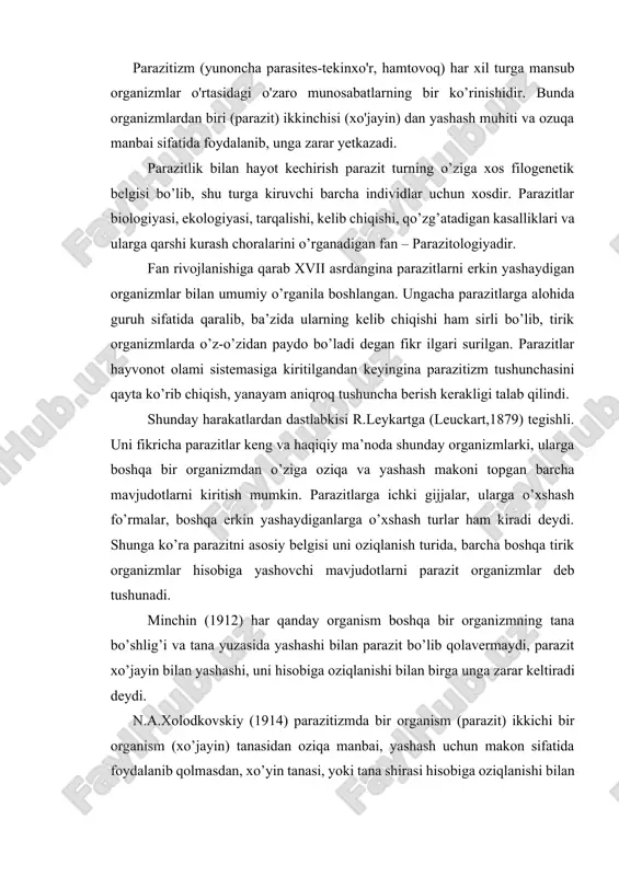 o’ra parazitni asosiy belgisi uni oziqlanish turida, barcha boshqa tirik organizmlar hisobiga yashovchi mavjudotlarni parazit organizmlar deb tushunadi. minchin (1912) har qanday organism boshqa bir organizmning tana bo’shlig’i va tana yuzasida yashashi bilan parazit bo’lib qolavermaydi, parazit xo’jayin bilan yashashi, uni hisobiga oziqlanishi bilan birga unga zarar keltiradi deydi. n.a.xolodkovskiy (1914) parazitizmda bir organism (parazit) ikkichi bir organism (xo’jayin) tanasidan oziqa manbai, yashash uchun makon sifatida foydalanib qolmasdan, xo’yin tanasi, yoki tana shirasi hisobiga oziqlanishi bilan birga, unga bevosita zarar keltiradi deydi. ta’rif bir tomonlama, tibbiy, veterinar xarakterga ega. parazitizmga yirik parazitolog olimlar qanday ta’rif berishgan ekan: akademik ye.n.pavlovskiy (1935) fikricha parazitizm davrida parazit o’z xo’jayinini to’qimalari, tana shirasi yoki uning hazm bo’layotgan oziqasi hisobiga oziqlanib, ulardan vaqtinchalik yoki doimiy yashash uchun makon sifatida ham foydalanadilar. lekin bu ta’rifga ko’ra ham ba’zi bir qon so’ruvchi ikki qanotlilar parazit bo’lmay qoladi. chunki ular xo’jayinlaridan yashash uchun makon sifatida foydalanmaydilar. k.i.skryabin ta’rificha …