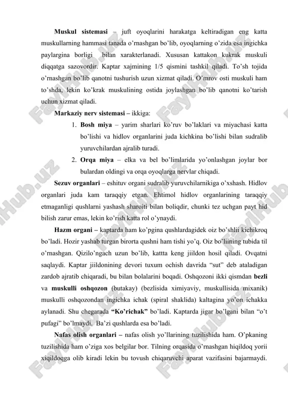 in ko’krak muskulining ostida joylashgan bo’lib qanotni ko’tarish uchun xizmat qiladi. markaziy nerv sistemasi – ikkiga: 1. bosh miya – yarim sharlari ko’ruv bo’laklari va miyachasi katta bo’lishi va hidlov organlarini juda kichkina bo’lishi bilan sudralib yuruvchilardan ajralib turadi. 2. orqa miya – elka va bel bo’limlarida yo’onlashgan joylar bor bulardan oldingi va orqa oyoqlarga nervlar chiqadi. sezuv organlari – eshituv organi sudralib yuruvchilarnikiga o’xshash. hidlov organlari juda kam taraqqiy etgan. ehtimol hidlov organlarining taraqqiy etmaganligi qushlarni yashash sharoiti bilan boliqdir, chunki tez uchgan payt hid bilish zarur emas, lekin ko’rish katta rol o’ynaydi. hazm organi – kaptarda ham ko’pgina qushlardagidek oiz bo’shlii kichikroq bo’ladi. hozir yashab turgan birorta qushni ham tishi yo’q. oiz bo’liining tubida til o’rnashgan. qizilo’ngach uzun bo’lib, kattta keng jiildon hosil qiladi. ovqatni saqlaydi. kaptar jiildonining devori tuxum ochish davrida “sut” deb ataladigan zardob ajratib chiqaradi, bu bilan bolalarini boqadi. oshqozoni ikki qismdan bezli va muskulli …