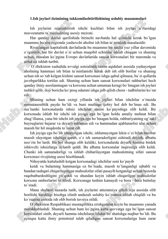 `lgan holda amaliy mehnat bilan shug’illansa, yana bir ishchi ish joyiga ega bo`lmagan holda, rahbariyatning og’zaki buyruqlarini bajarar va deyarli ishlamas edi va hammadan ajablanarlisi ular uchun maosh bir hil miqdorda to`lanar edi. ish joyiga ega bo`lib ishlayotgan ishchi, ishlamayotgan lekin o`zi bilan barobar maosh olayotgan ishchiga qarab, o`z ish samaradorligini oshiradi deyish, albatta noo`rin bo`lardi. bu hol shunga olib keldiki, korxonalarda deyarli hamma birdek ishlovchi ishsizlarga aylanib qoldi. bu albatta korxonalar inqiroziga olib keldi. chunki ish samaradorligi va ishlab chiharilayotgan mahsulotning sifati sanoat korxonasi rivojining asosi hisoblanadi. nihoyatda kattalashib ketgan korxonadagi ishchilar soni ko`payib ketdi va bularning hammasiga oz bo`lsada, maosh to`langanligi sababli va bundan tashqari chiqarilayotgan mahsulotlar sifati pasayib ketganligi uchun bozorda raqobatbardoshligini yo`qotdi va shundan keyin ishlab chiqarilgan mahsulotlar korxona omborlarini to`ldirdi. korxonaga tushim kamaydi va bora - bora butinlay to`xtadi. mana shularni nazarda tutib, ish joylarini attestatsiya qilish reja asosida olib borilishi kerakligi hisobga olinib andazali …
