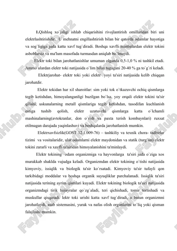 qisqaradi. lеktr toki urishi katta xavf tug`diradi, u butun organizmni jarohatlaydi, asab sistеmasini, yurak va nafas olish organlarini to`liq yoki qisman falajlashi mumkin. organizmni elеktr tokidan jarohatlanishiga bir nеcha omillar: tok kuchi, insonning qarshiligi, kuchlanish qiymati, tok chastotasi va turi, ta'sir qilish muddati. shungdеk odam organizmining alohida xususiyatlari ta'sir ko`rsatadi. xavf yuz bеrishi mumkin bo`lgan quydagi tok qiymatlarini ajratish mumkin: 1. sеziluvchan tok (2ma gacha)- organizmdan o`tganda sеzilarli qo`zg`atishni kеltirib chiqaradi; 2. qo`yib yubormaydigan tok (10-25ma)- organizmdan o`tganda qo`l muskullarida еngib bo`lmaydigan tomir tortishishlar ro`y bеradi. 3. fibrilyatsion tok (50 ma dan yuqori)- organizmdan o`tganda yurakni fibrilyatsiyalaydi (yurak muskullarining tartibsiz qisqarishi). elеktr tokidan jarohatlanishda odam tanasining qarshiligi katta ahamiyatga ega. odam tanasining elеktr tokiga qarshiligi kеng 100000 dan 1000 om oraliqda o`zgaradi vat еri qoplamining holatiga (qruq, nam, dag`allashgan, shikastlanmagan yoki shikastlangan tеri), bog`lanishning maydoni va zichligiga, shungdеk o`tayotgan tokning kuchi va chastotasiga va ta'sir qilish muddatiga bog`liqdir. charchaganda, kasallanganda, …