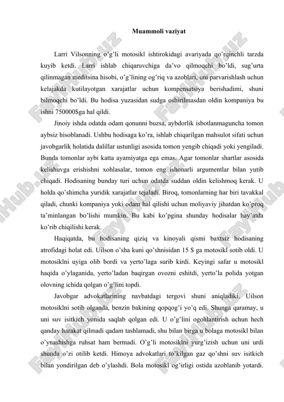 hun hech qanday harakat qilmadi qadam tashlamadi, shu bilan birga u bolaga motosikl bilan o’ynashishga ruhsat ham bermadi. o’g’li motosiklni yurg’izish uchun uni urdi shunda o’zi otilib ketdi. himoya advokatlari to’kilgan gaz qo’shni suv isitkich bilan yondirilgan deb o’ylashdi. bola motosikl og’irligi ostida azoblanib yotardi. bundan tashqari, motosikldan otilib chiqqan gazning tashqariga chiqishi uchun eshiklar ochiq emas edi. motosikllarni ishlab chiqaruvchining yuriskonsult bilan birga ko’pchilik hodisaga jalb etilganlar ishlab chiqaruvchida javobgarlik yo’q deb taxmin qilishdi. agar xohlagan odamga da’vo qilinsa, u ham bo’lsa, motosiklni gaz probkasisiz sotgan qo’shni bo’lishi kerak. hodisa sinovlarga yetib keldi, biroq ishlab chiqaruvchi dalillar bilan isbotlashga qaror qildi. kompaniya menejerlari va himoya advokatlari hodisa sudga jo’natilishi bilan, hay’at uilson oilasiga katta naqd pul berish haqida hukm chiqarishlari mumkin edi, deb o’ylashdi. hatto shunda ham dalillar ustunligi uilsonni quvvatlantirmadi. hay’at ko’pincha xatoga bog’liq bo’lmagan holda jarohat olgan kimsalarninng og’ir vaziyatlariga hamdardlik bildiradi. ular ishlab chiqaruvchida chek- chegarasi …
