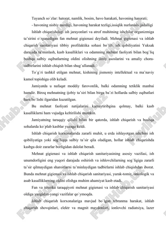 a muhim ahamiyat kasb etadi. fan va texnika taraqqiyoti mehnat gigienasi va ishlab chiqarish sanitariyasi oldiga yangidan-yangi vazifalar qo`ymoqda. ishlab chiqarish korxonalariga mavjud bo`lgan tebranma harakat, ishlab chiqarish shovqinlari, elektr va magnit maydonlari, ionlovchi radiatsiya, lazer nurlanishi va yangi kimyoviy moddalarning inson organizmiga xavfli va zararli ta’sirini qunt bilan ilmiy asoslab o`rganish zaruriyati tug`ildi. yangi texnologiyalarni ishlab chiqarishga joriy qilishdan oldin, ularni inson sog`ligiga xavfli va zararli belgilarini chuqur o`rganib, uni aniqlash o`ta muhim ahamiyatga ega hisoblanadi. iqlim ko`rsatkichlari va uning inson salomatligiga ta’siri. ishlab chiqarish muhitida iqlim sharoitini ifodalovchi ko`rsatkichlar, havoning harorati, nisbiy namligi, havo bosimi va havoning harakat tezligidan iborat bo`lib, hammasi birgalikda kishining ish qobiliyatiga, mehnat unumdorligiga va inson organizmidagi biologik o`zgarishlarga katta ta’sir ko`rsatadi inson tanasidagi doimiy mo``tadil harorat, modda almashuv jarayoni tufayli markaziy nerv a’zosining faoliyati orqali boshqarib turiladi. inson uchun orombaxsh, mo`tadil iqlim sharoiti deganda, yuqorida aytilgan havo o`lchamlarining o`zaro mutanosibligi tushuniladi. bu mutanosiblik …